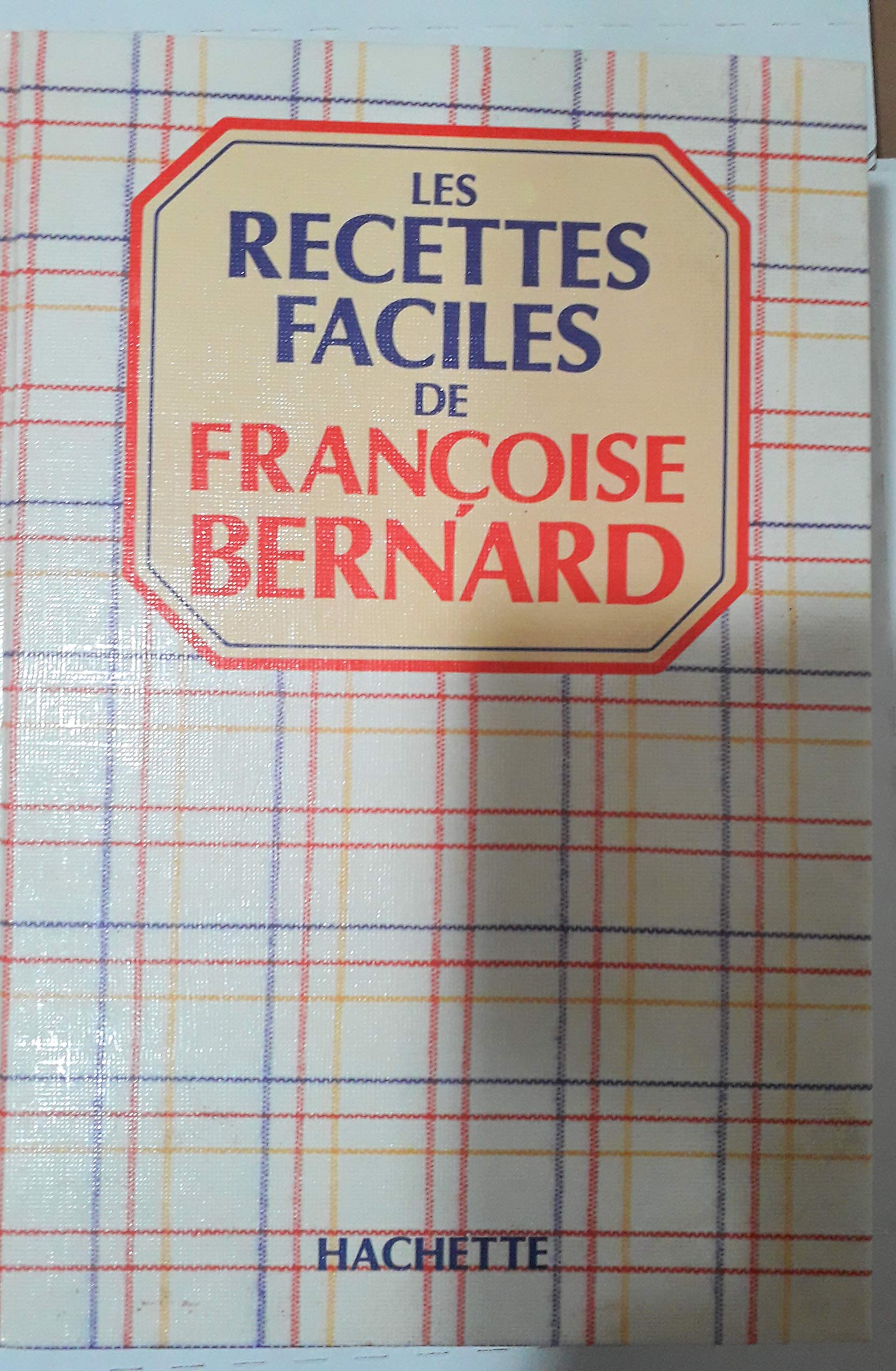 LES RECETTES FACILES.: Tome 1 9782010128561