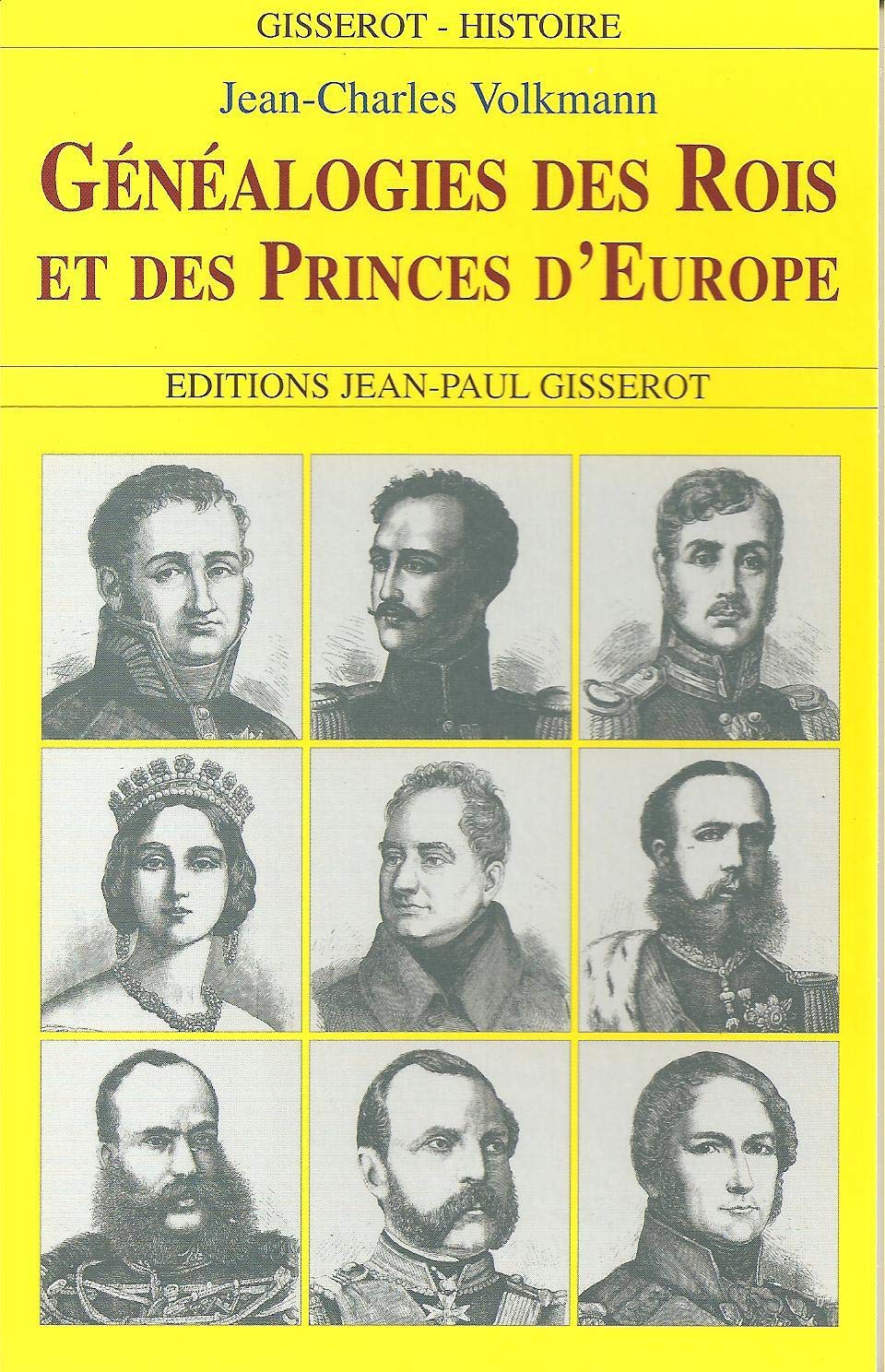 Genealogies des rois et princes d'europe 9782877473743