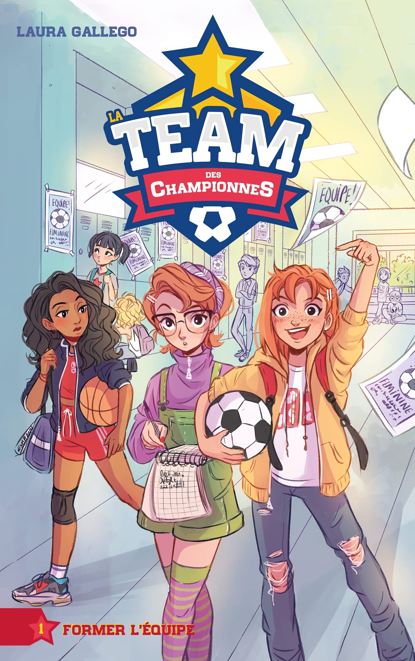 La Team des Championnes - Tome 1 - Former l'équipe 9782017108450