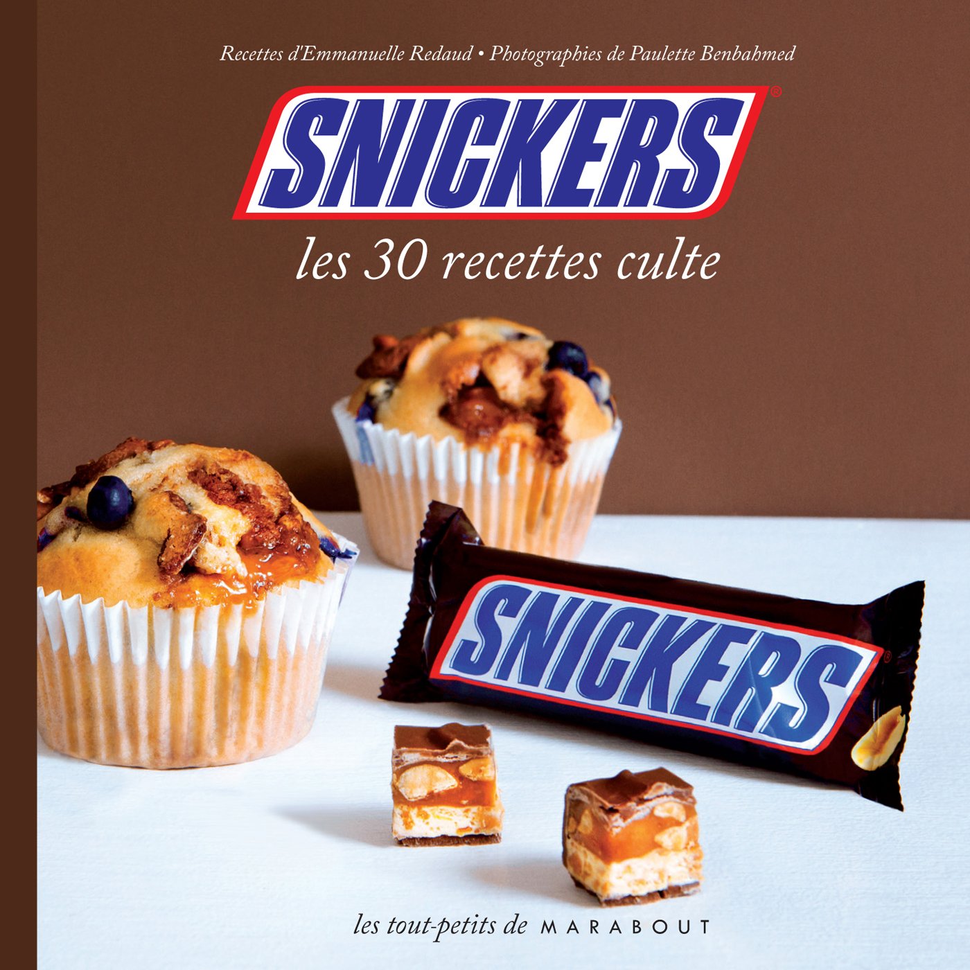 Snickers: Les 30 recettes culte 9782501091060