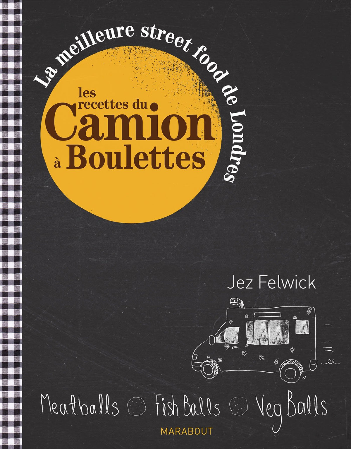Les recettes du camion a boulettes; La meilleure street food de Londres 9782501087384