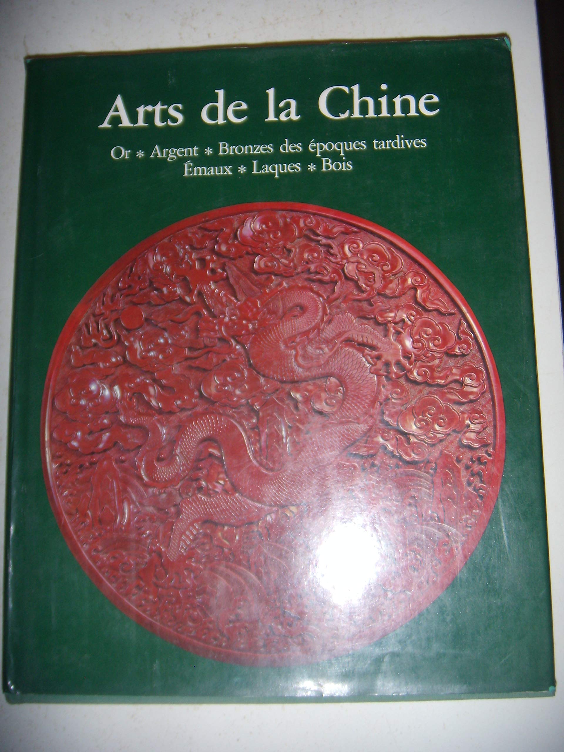 Arts de la Chine - Volume 2 - Or - Argent - Bronzes des Epoques Tardives - Emaux - Laques - Bois 9783280012253