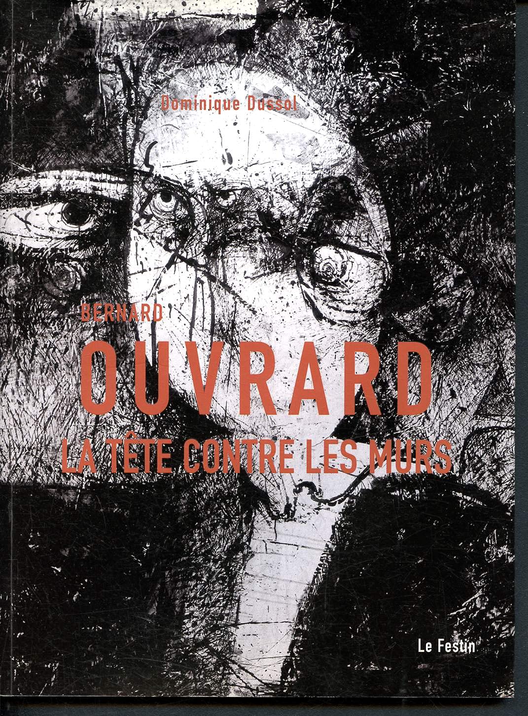 Bernard Ouvrard: La tête contre les murs 9782915262629