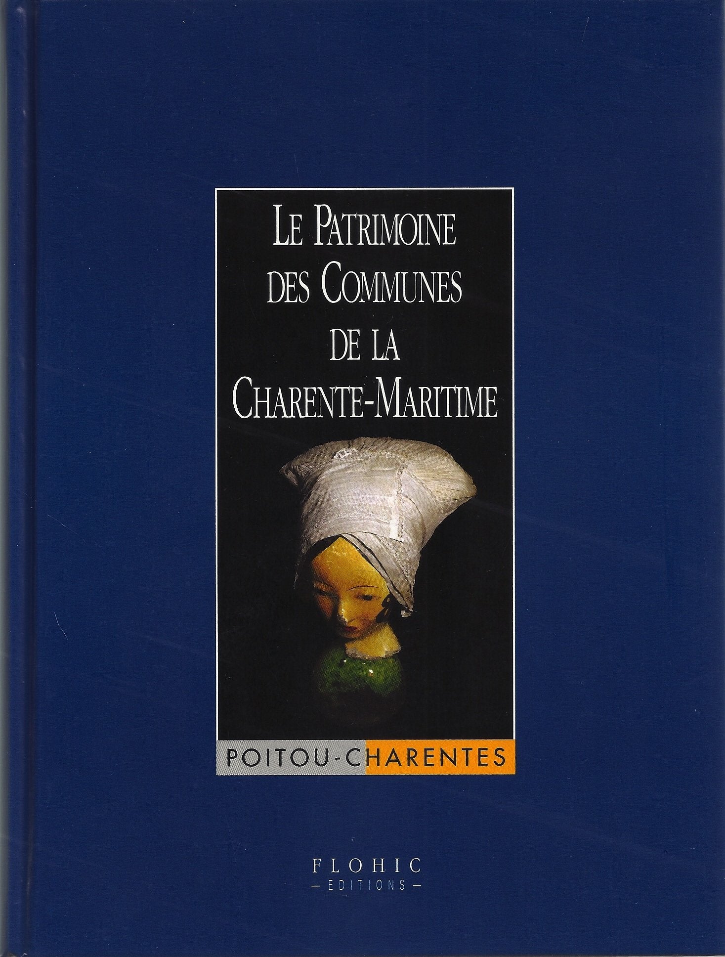 Le patrimoine des communes de la Charente-Maritime 9782842341299