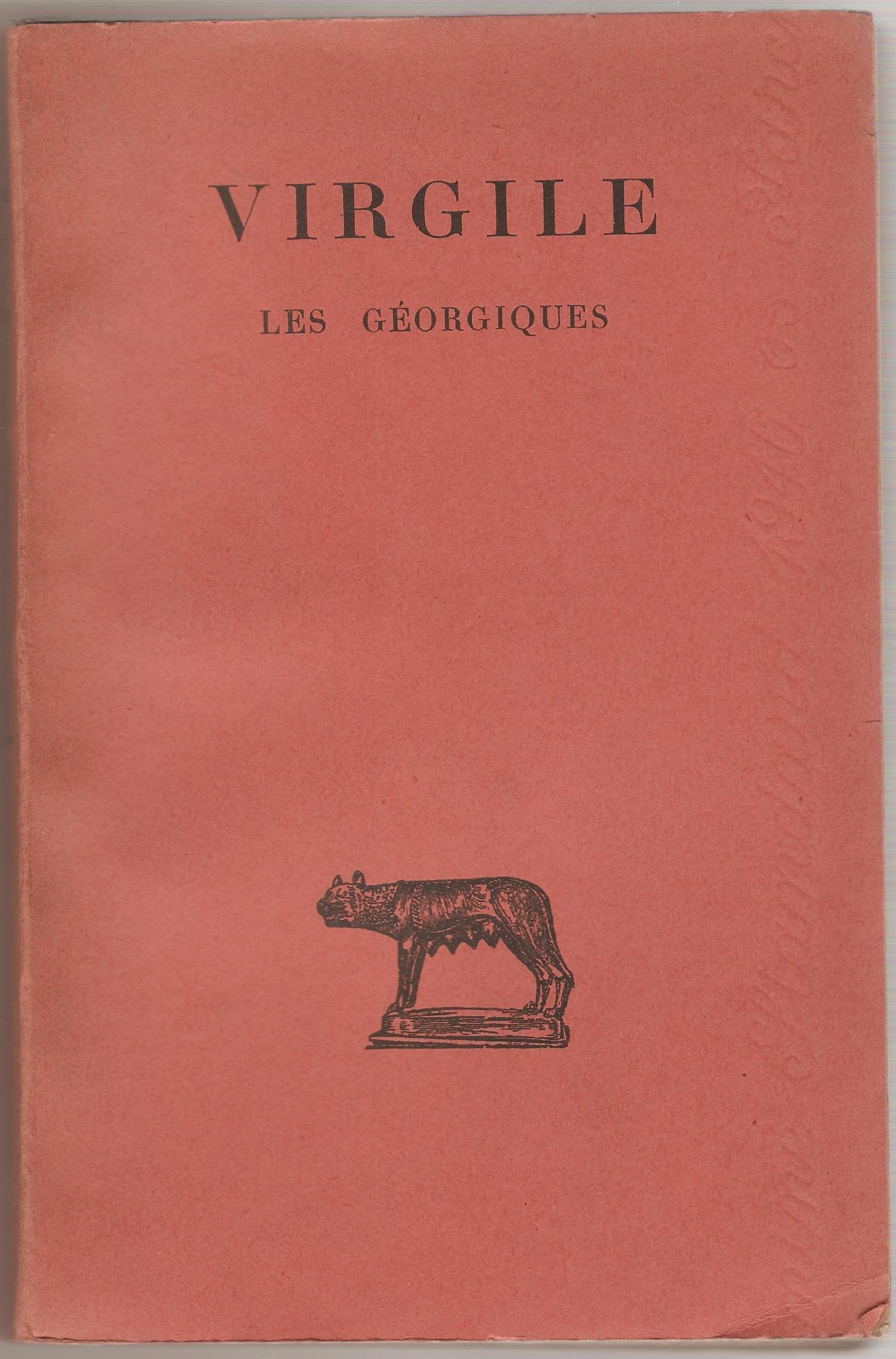 Les Géorgiques - Texte établi et traduit par Henri Goelzer 