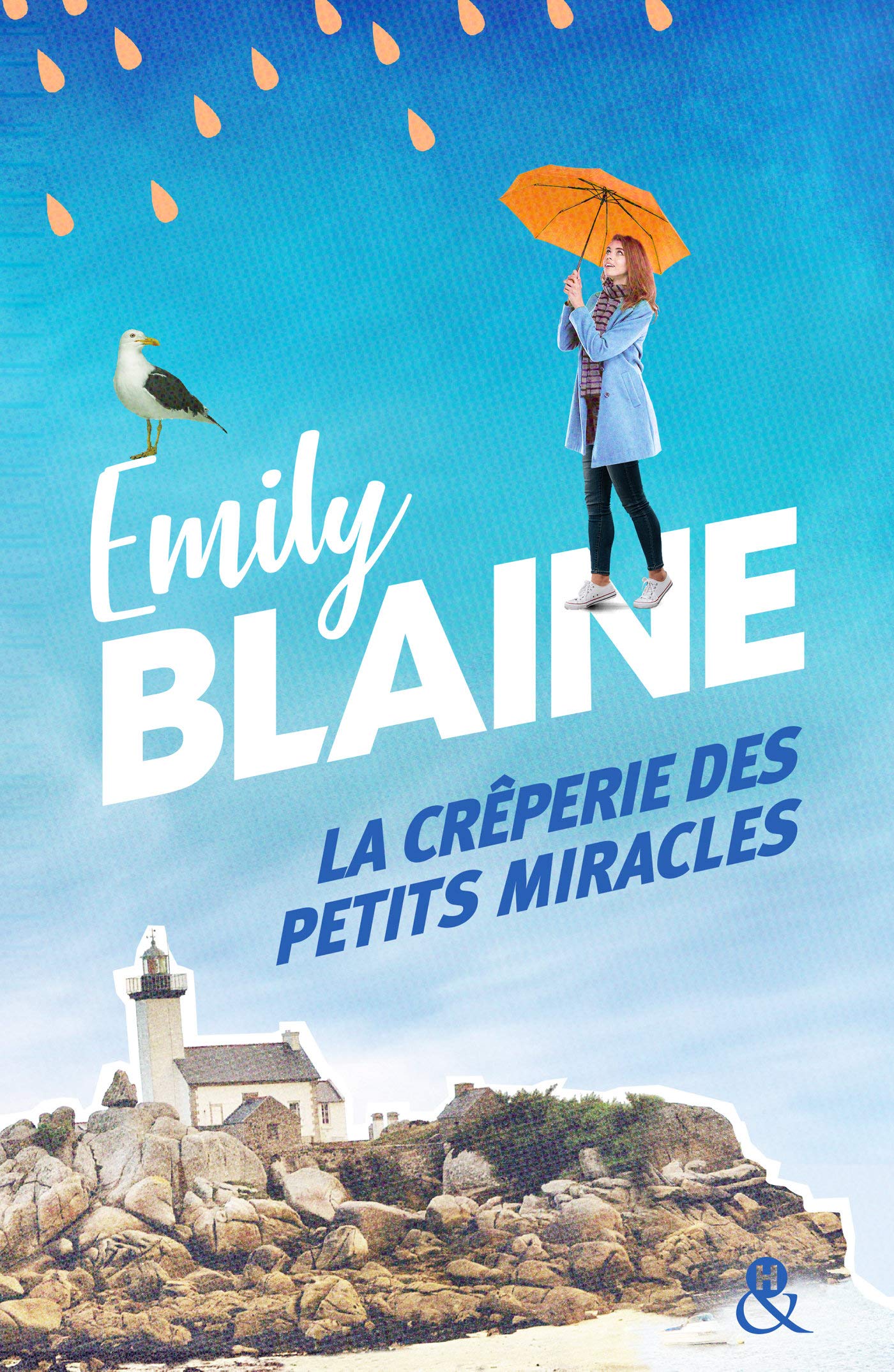 La crêperie des petits miracles: Évadez-vous en Bretagne et découvrez la recette du bonheur avec la nouveauté d'Emily Blaine 9782280410977