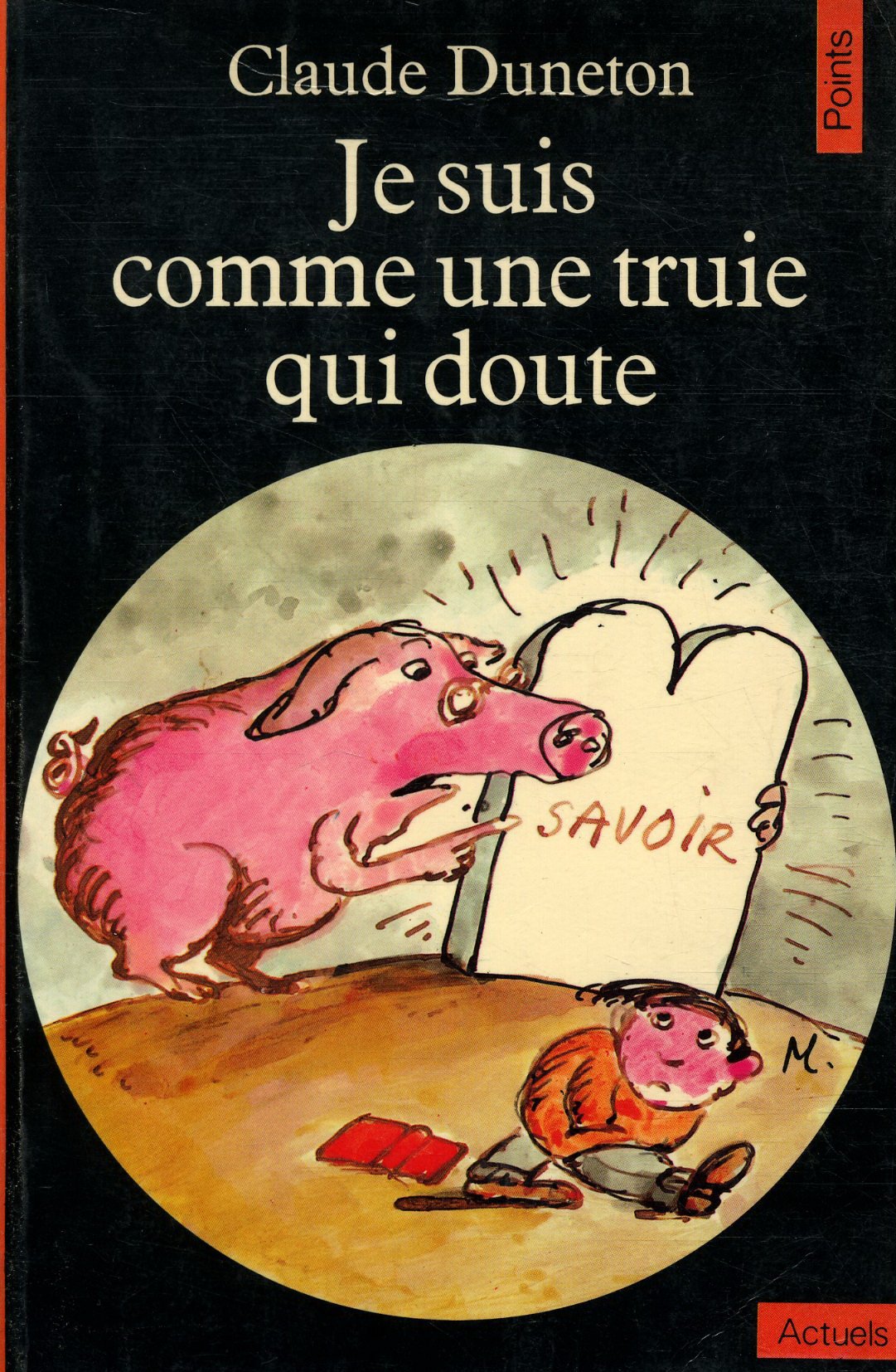 Je suis comme une truie qui doute 