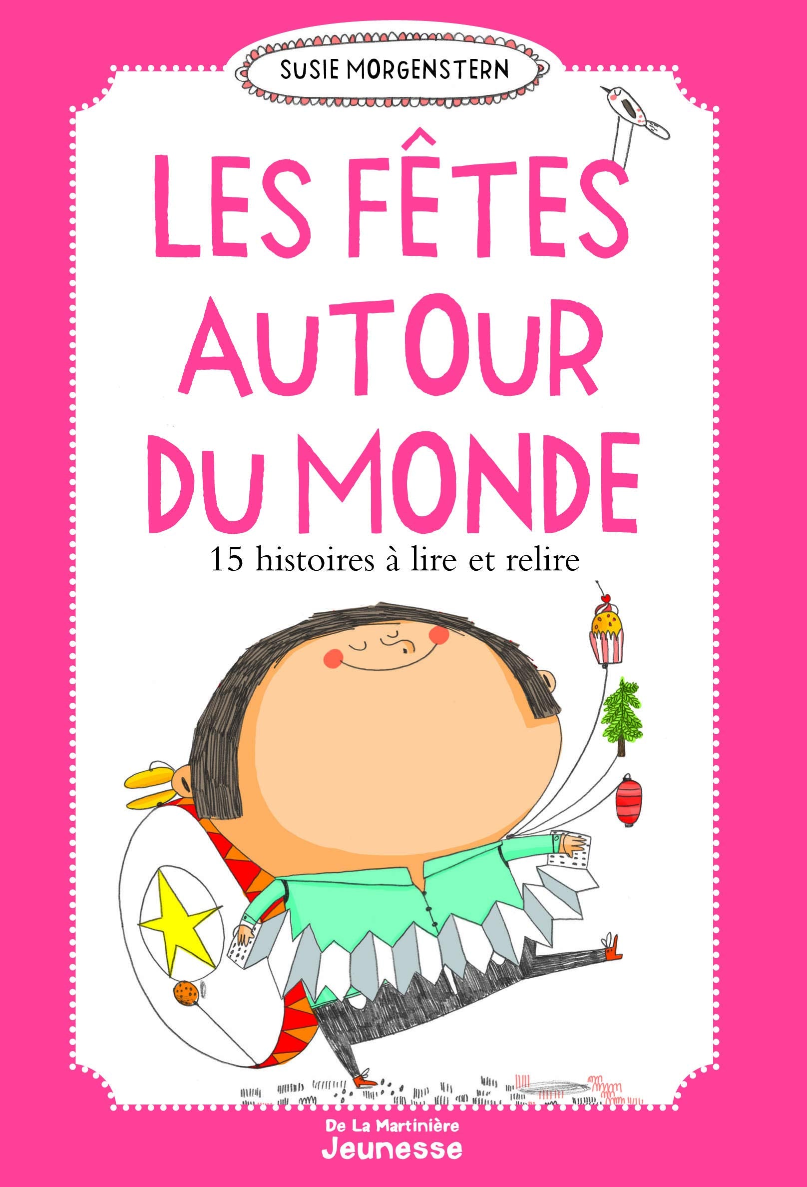 Les fêtes autour du monde: 15 histoires à lire et relire 9782732449821