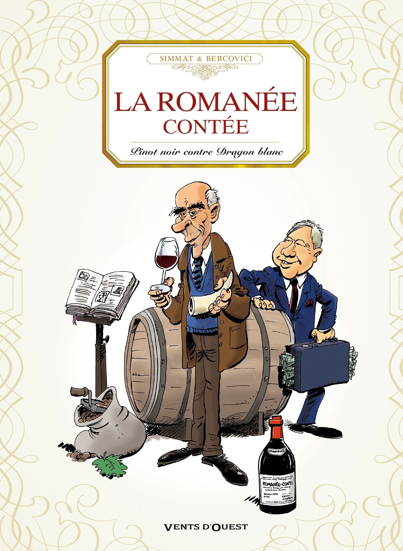 La romanée contée: Pinot noir contre Dragon blanc 9782749307640