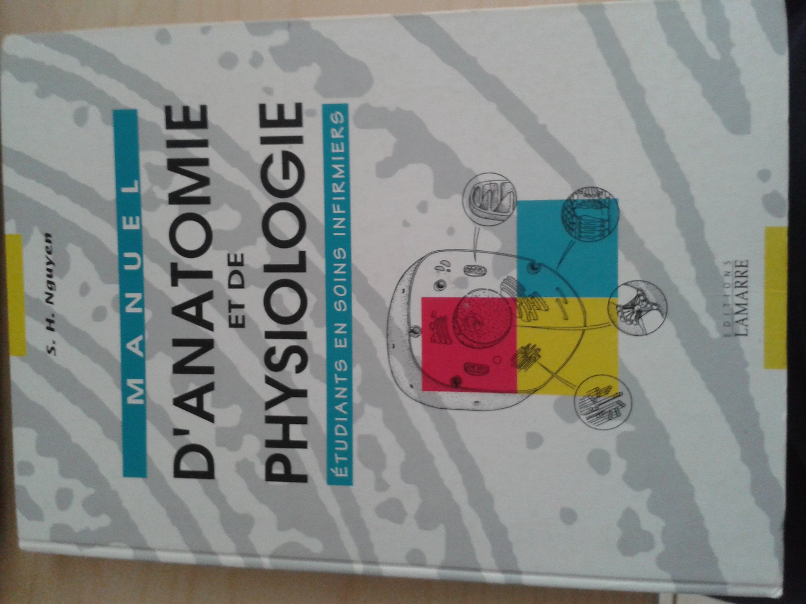 MANUEL D ANATOMIE ET DE PHYSIOLOGIE A L USAGE DES ETUDIANTS EN SOINS INFIRMIERS 9782850301100