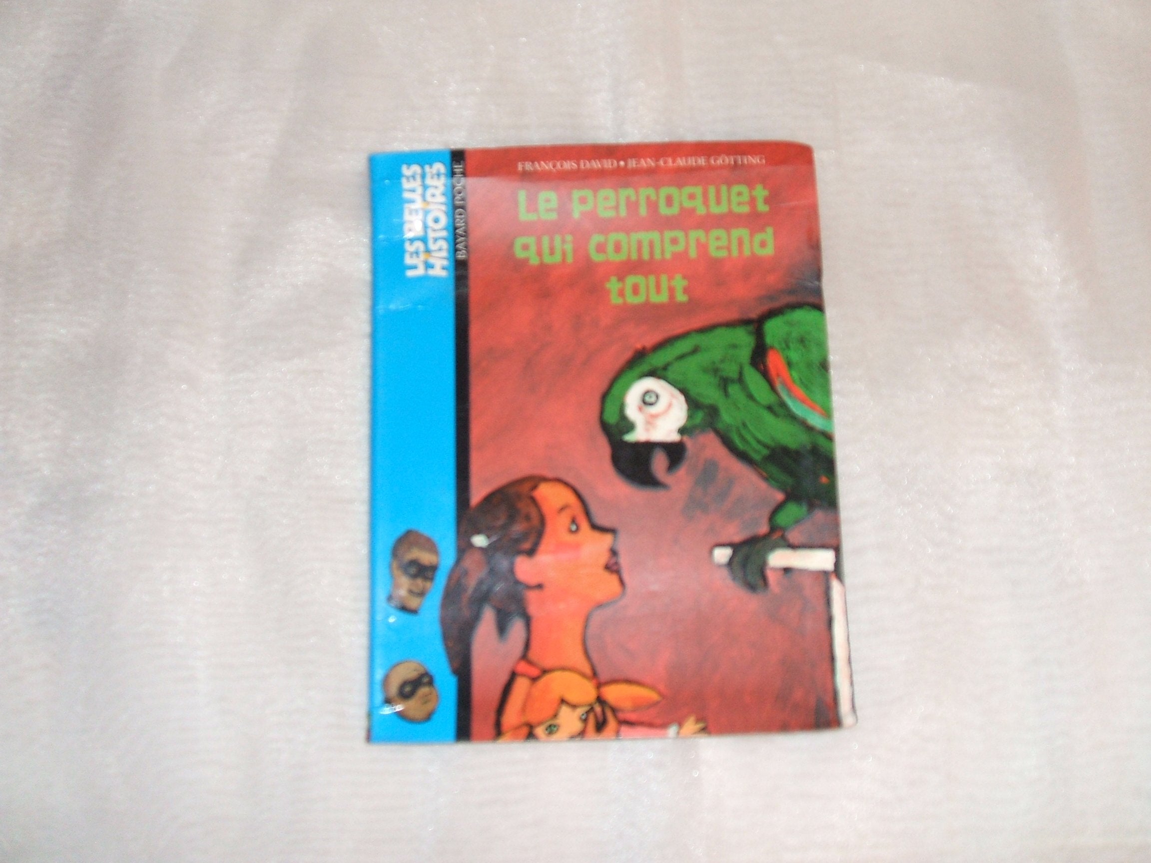 Le Perroquet qui comprend tout 9782747008761