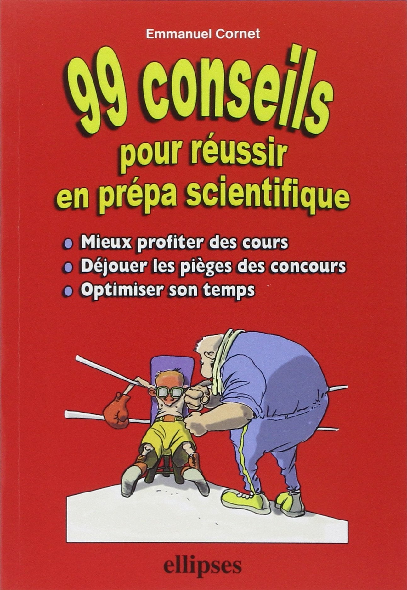 99 conseils pour réussir en prépa scientifique 9782729829339