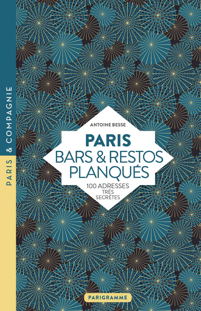 Paris - Bars & restos planqués 9782373950069