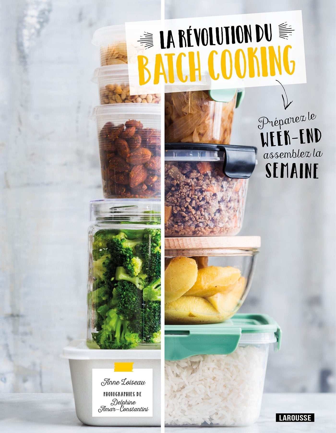 La révolution du batch cooking: Préparez le week-end, assemblez la semaine 9782035945174