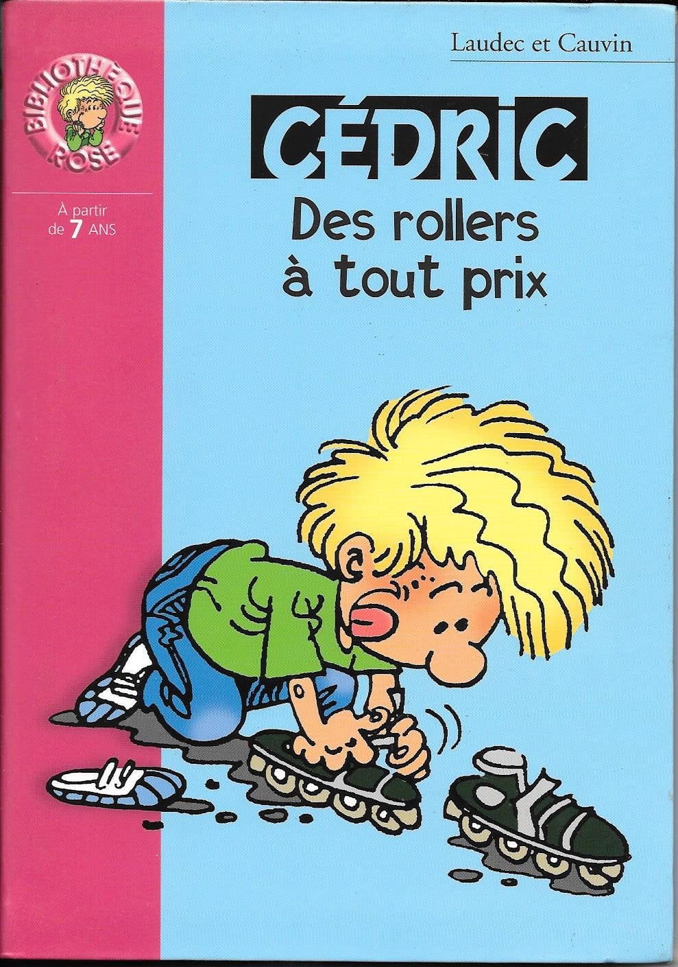 Cédric, numéro 9 : Des rollers à tout prix 9782012008762