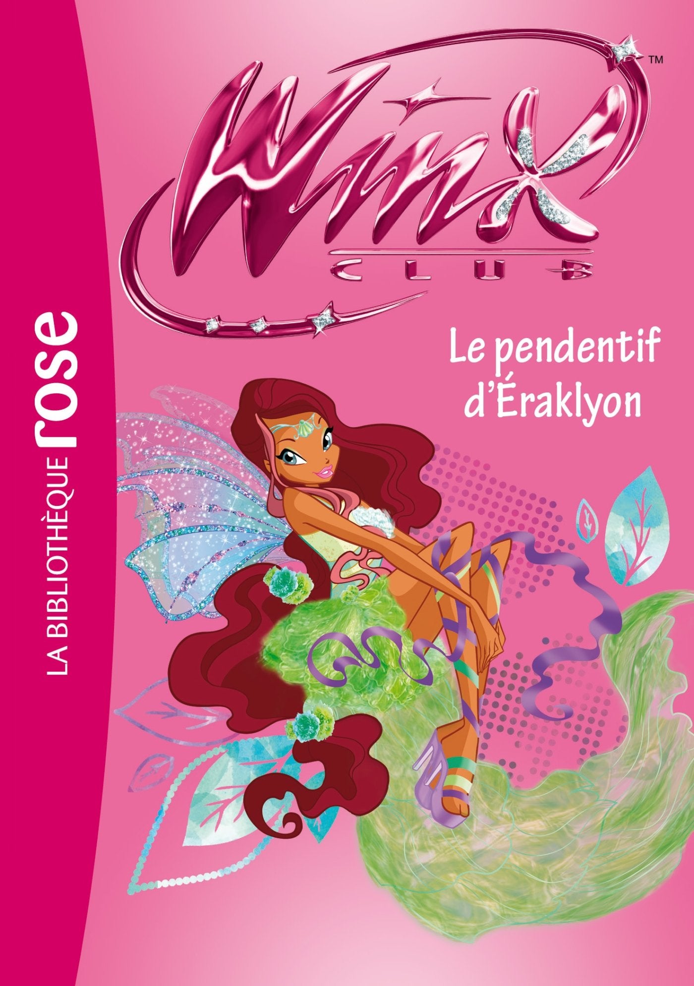 Winx Club 52 - Le pendentif d'Eraklyon 9782012041929