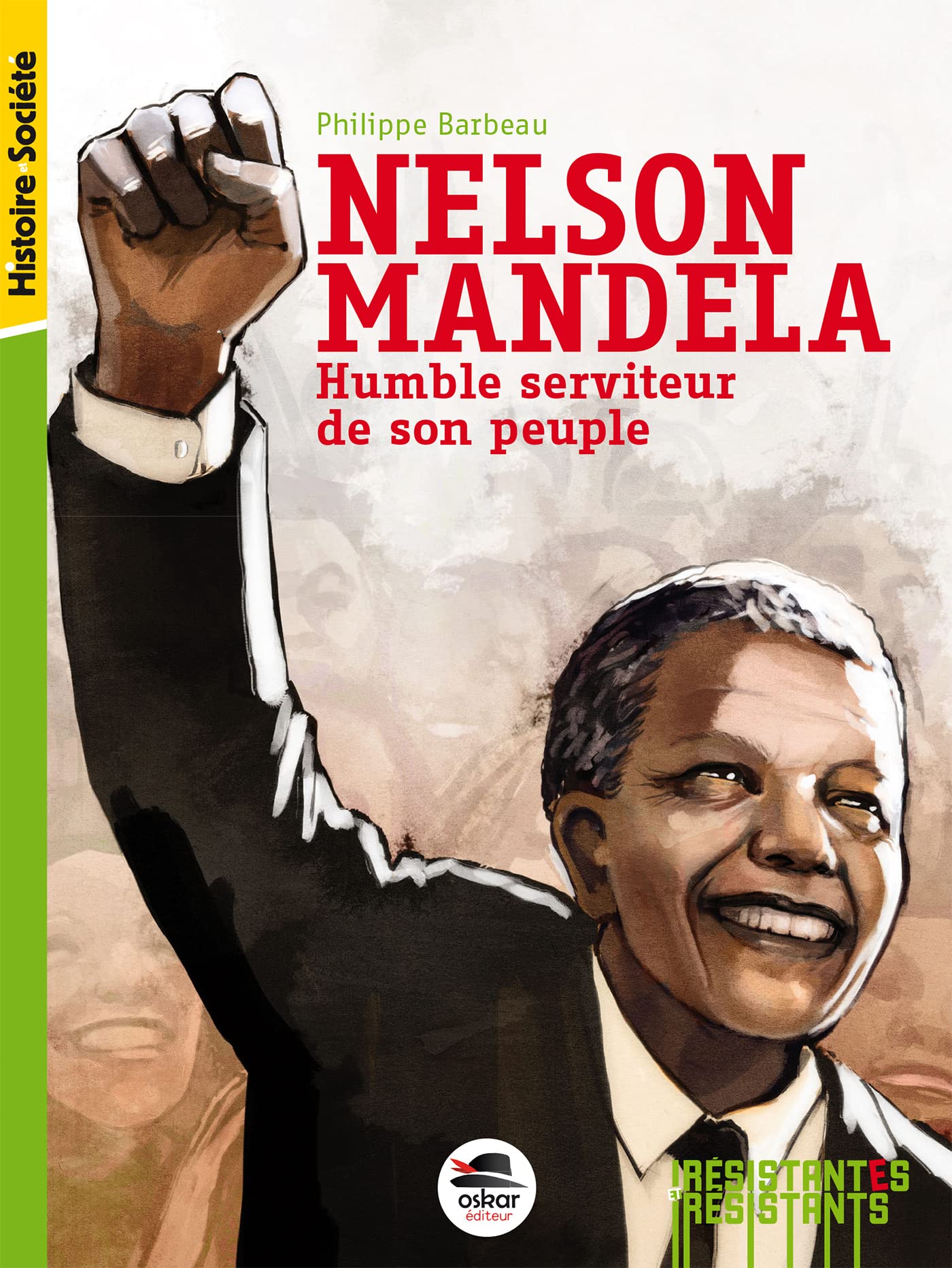 Nelson Mandela: Humble serviteur de son peuple 9791021401587