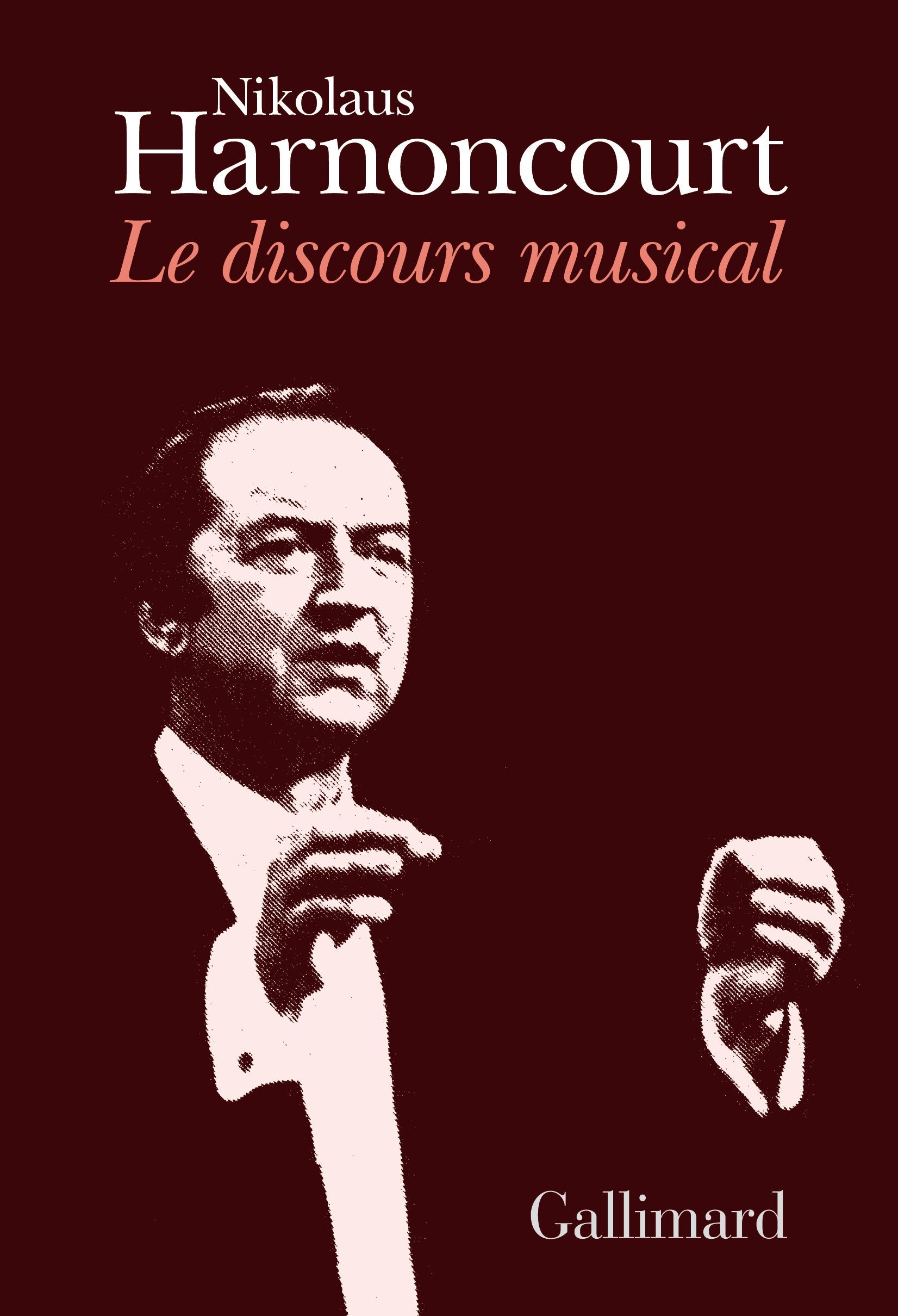 Le discours musical: Pour une nouvelle conception de la musique 9782070701711