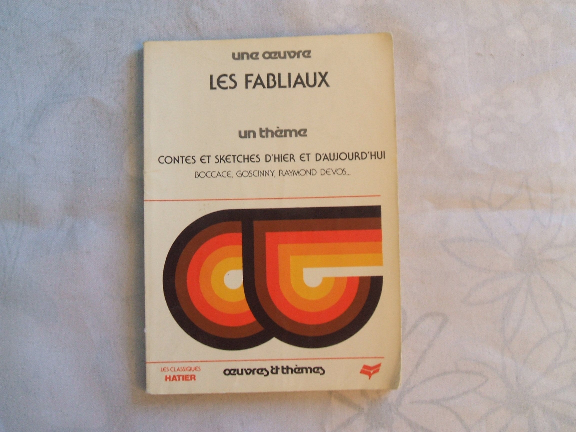 Les Fabliaux. Contes Et Sketches D'Hier Et D'Aujourd'Hui 9782218042676