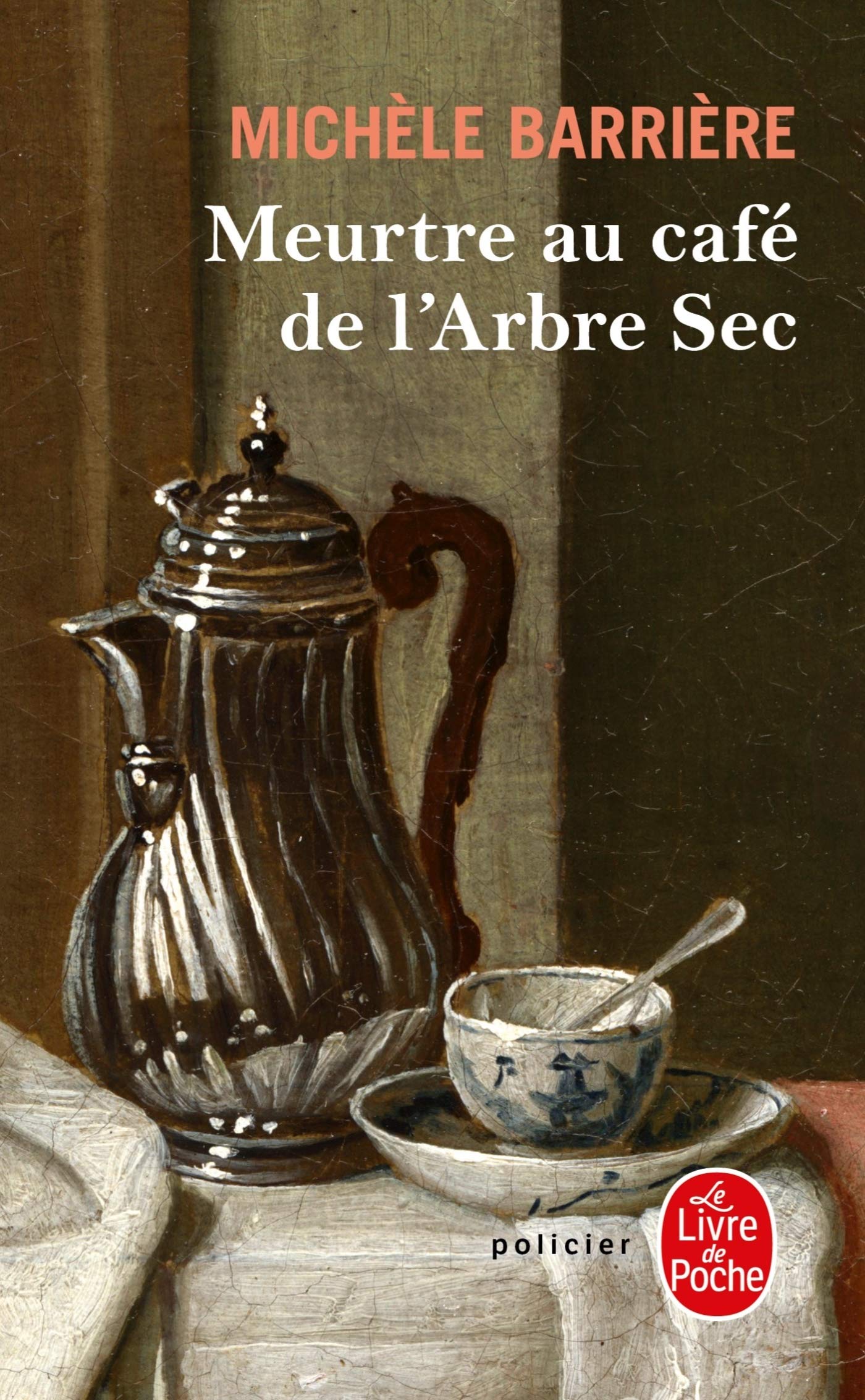 Meurtre au café de l'Arbre-Sec (La Saga des Savoisy, Tome 6) 9782253161608