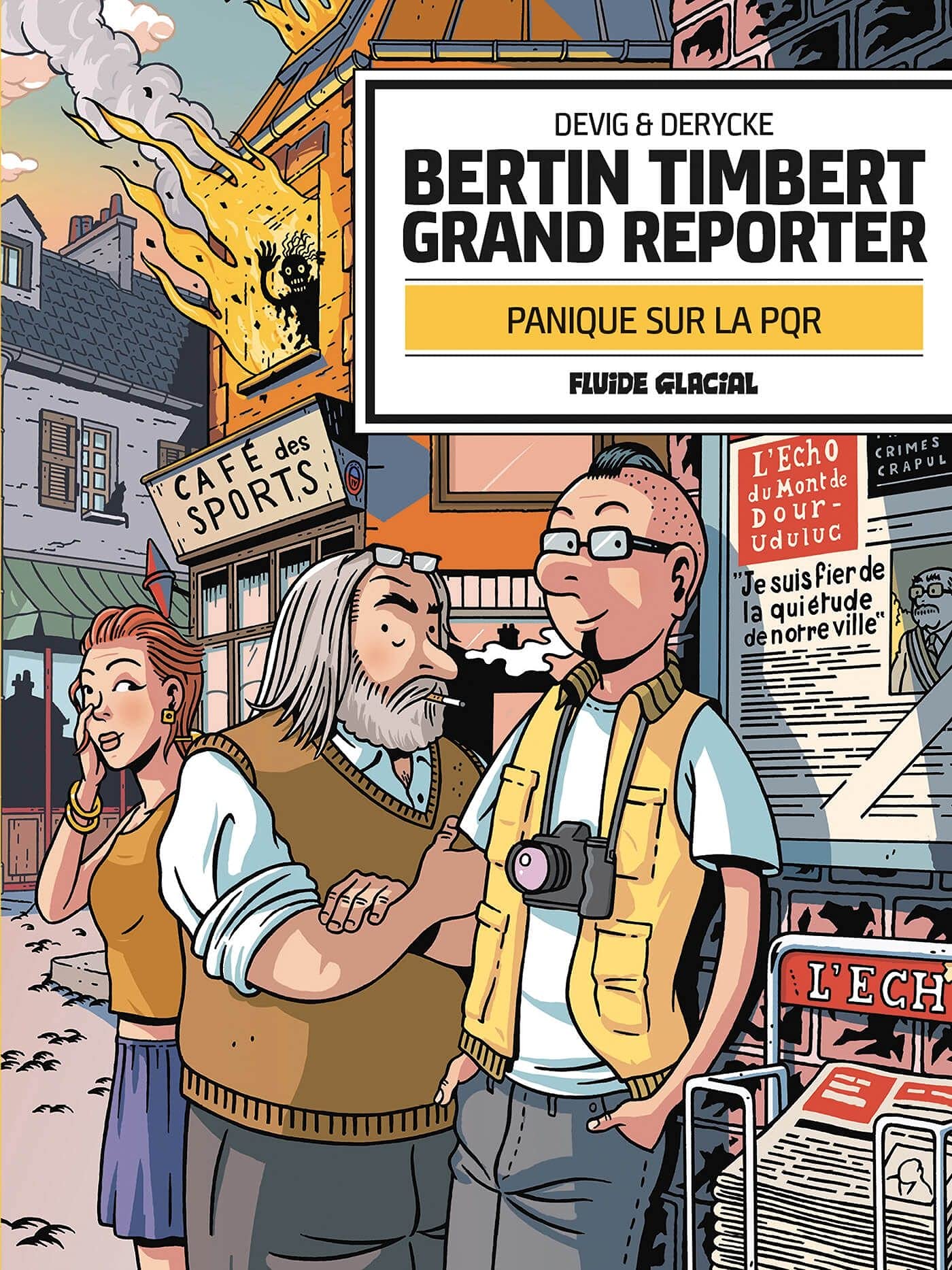 Bertin Timbert, grand reporter - Panique sur la PQR 9782378780791
