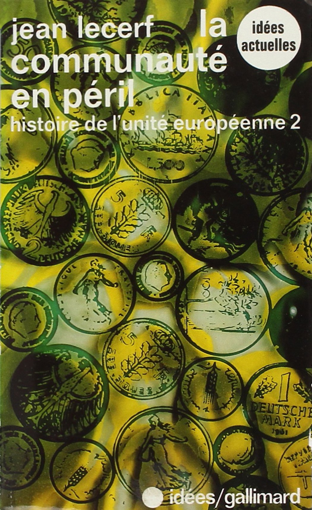 Histoire de l'unité européenne, II : La Communauté en péril 9782070353330