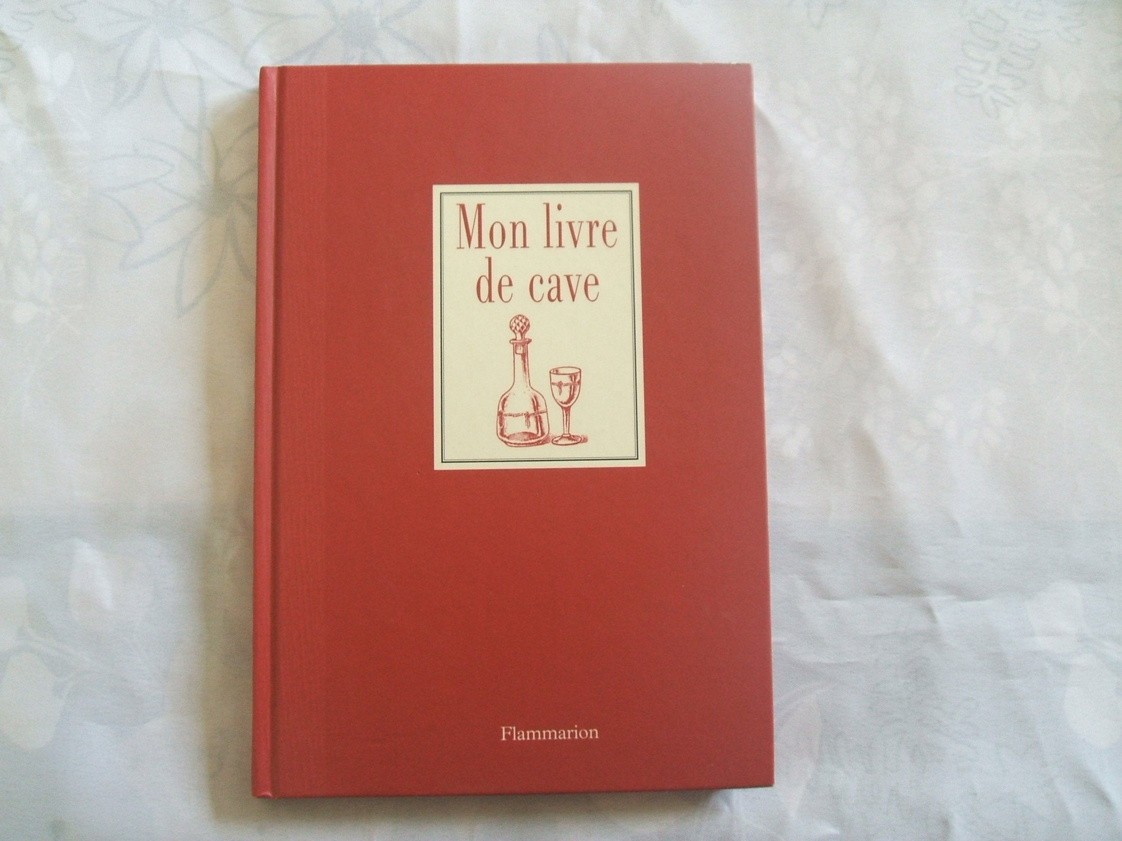 Mon livre de cave 9782082010382