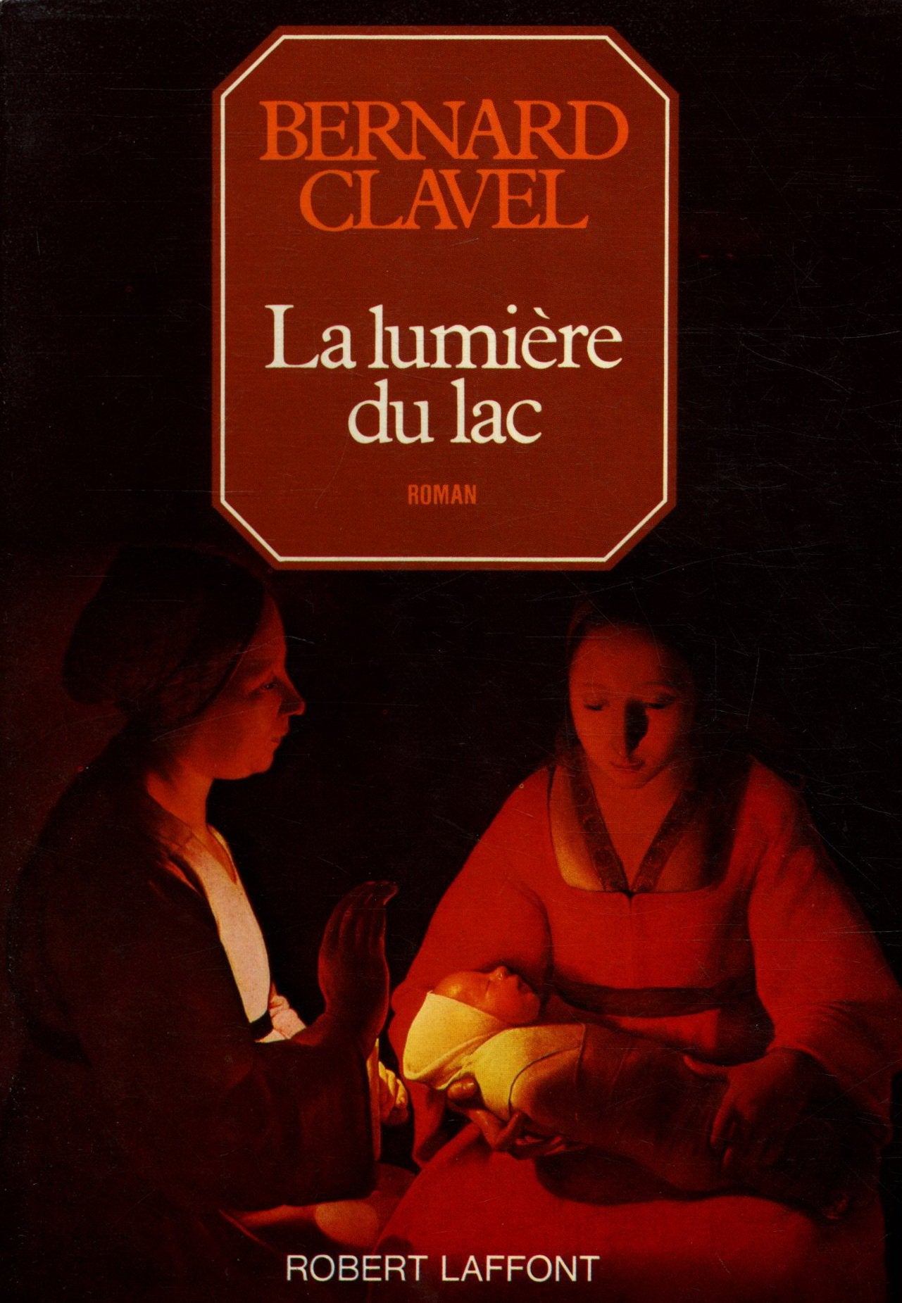 La lumière du lac / Les colonnes du ciel T2. / Clavel, Bernard / Réf: 12402 