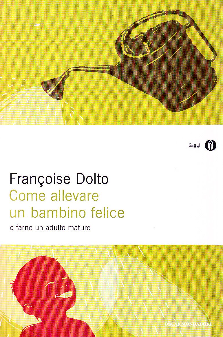 Come allevare un bambino felice 9788804531333