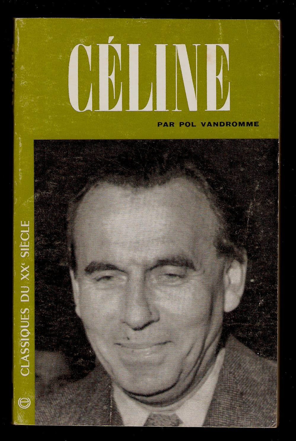 Louis-Ferdinand Céline - Pol Vandromme 