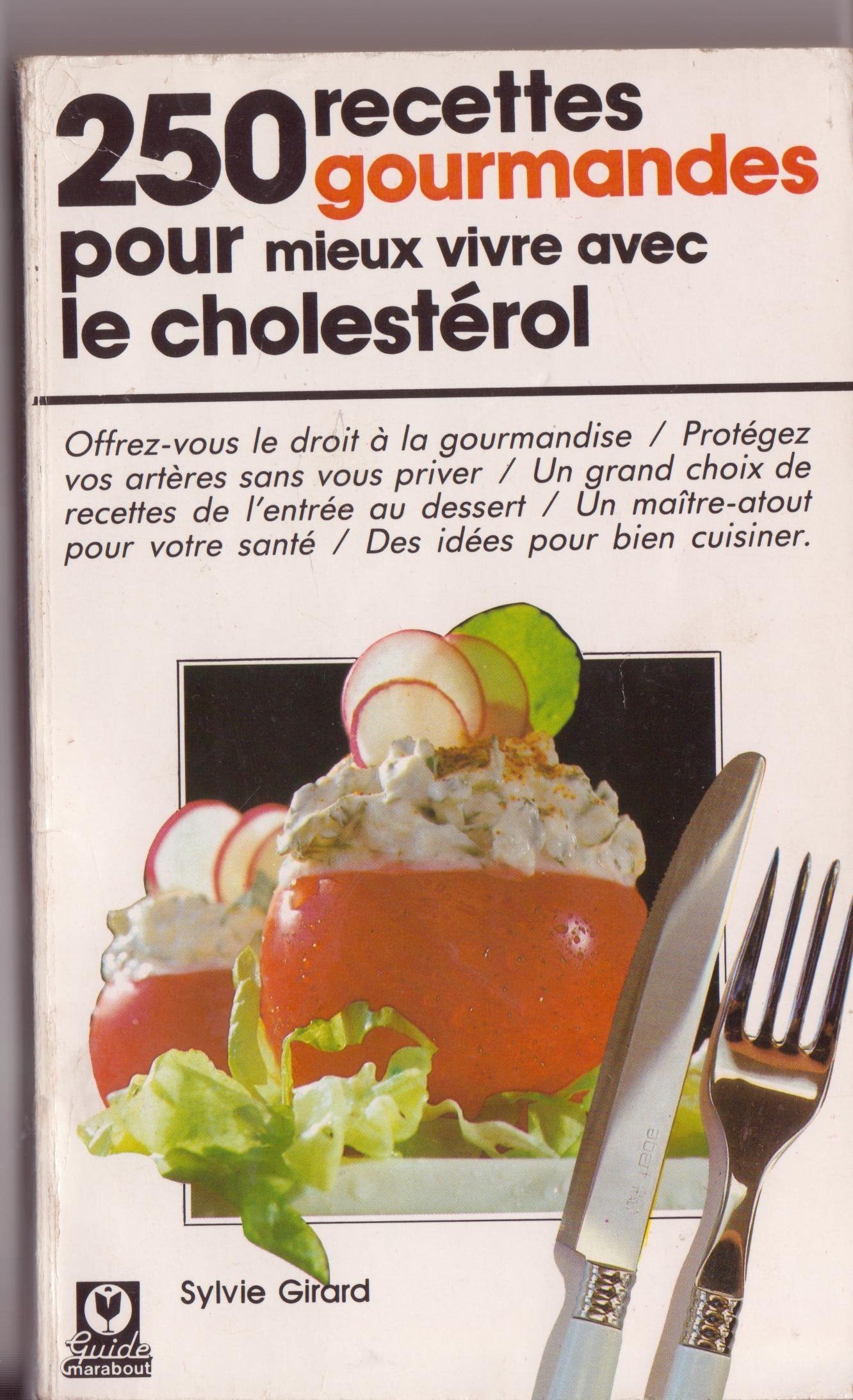 250 recettes gourmandes pour mieux vivre avec le cholestérol (Guides Marabout) 9782501008679