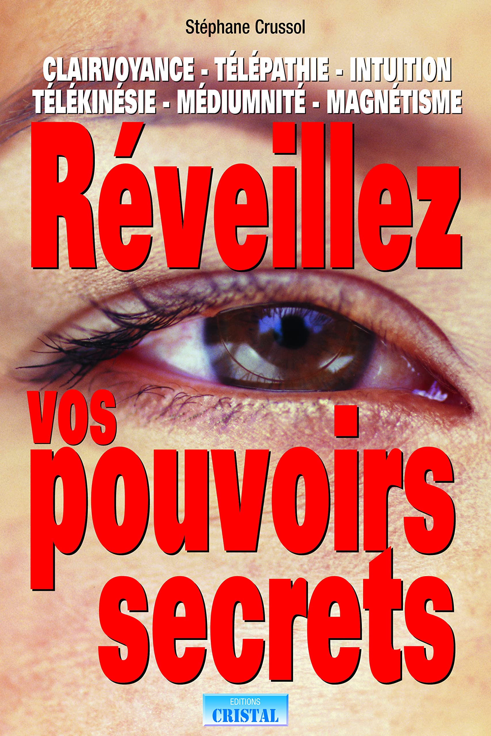 Réveillez vos pouvoirs secrets... 9782848950266