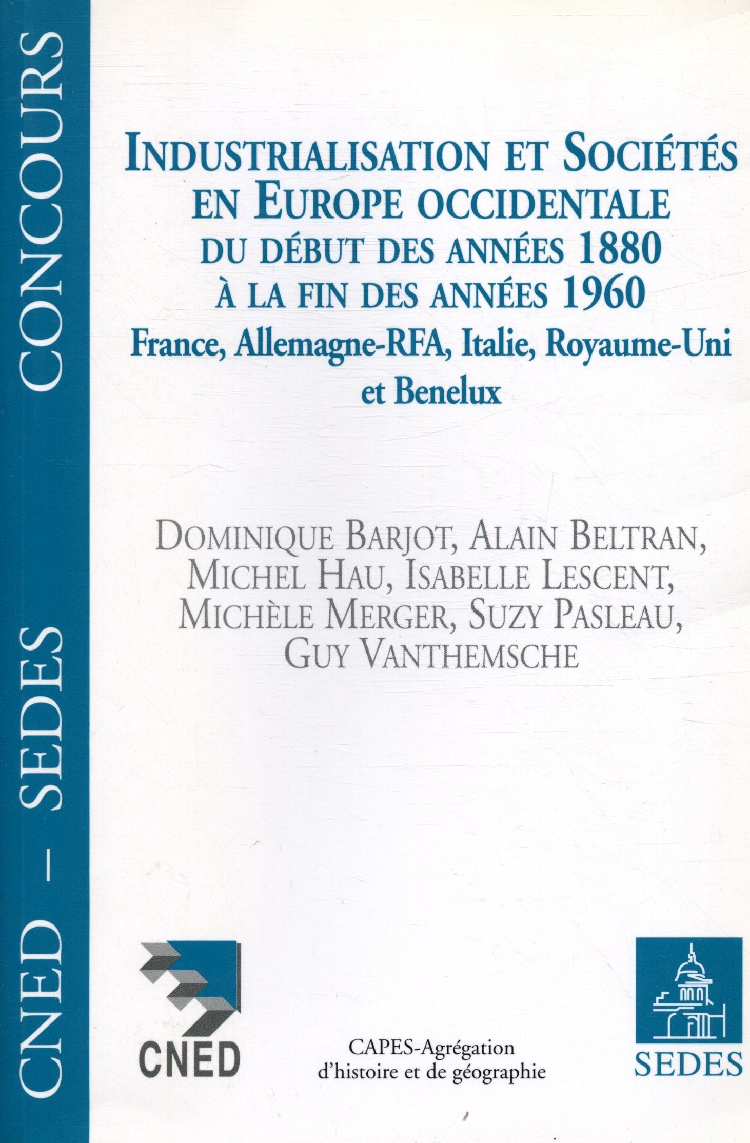 Industrialisation et sociétés en Europe occidentale du début des années 1880 à la fin des années 1960 9782718190525