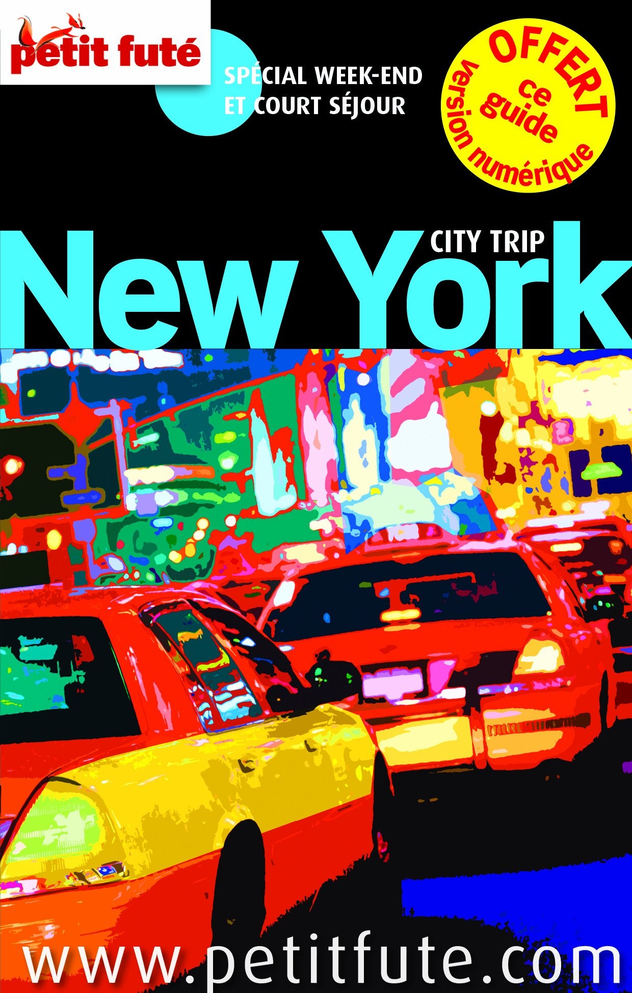 new york city trip 2013 petit fute: + CE GUIDE OFFERT EN VERSION NUMERIQUE 9782746962255