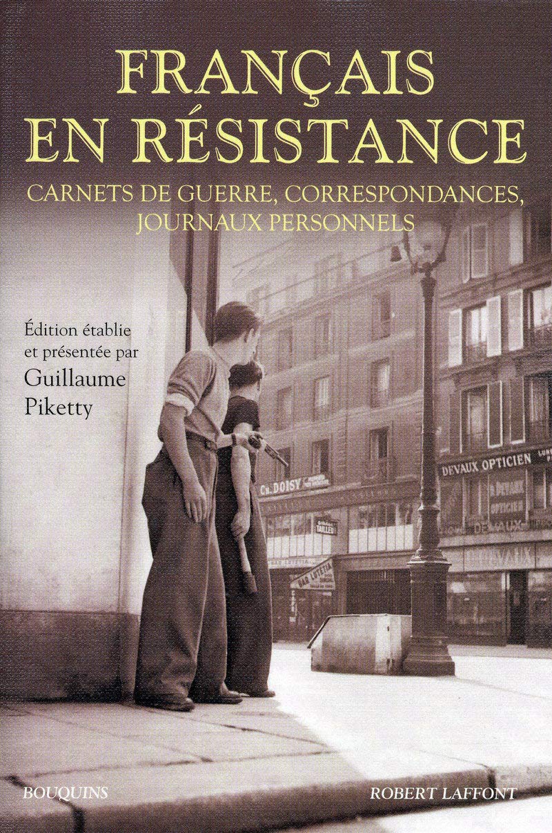 Français en Resistance : Carnets de guerre, correspondances, journaux personnels 9782221101438