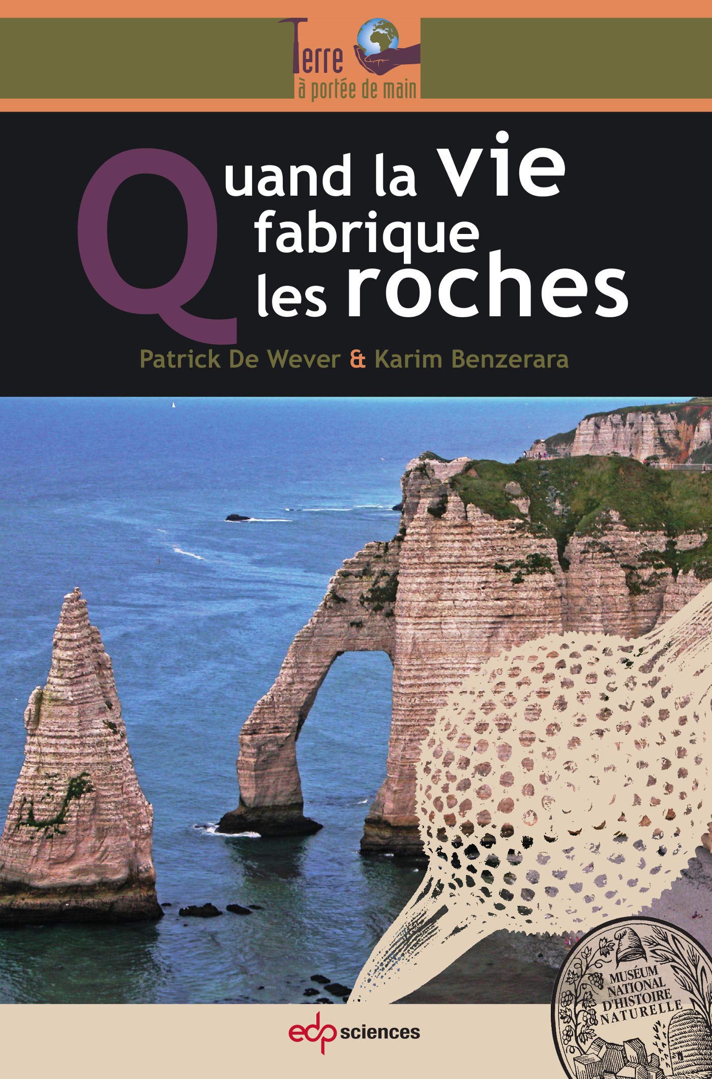 Quand la vie fabrique les roches (0) 9782759819782