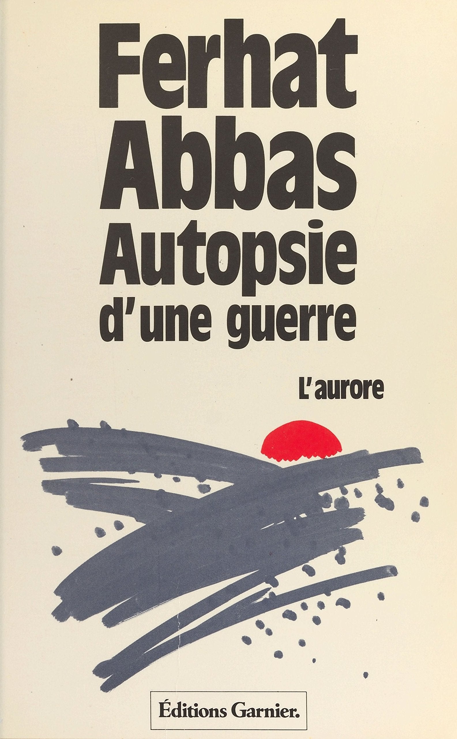 Autopsie d'une guerre : l'aurore 