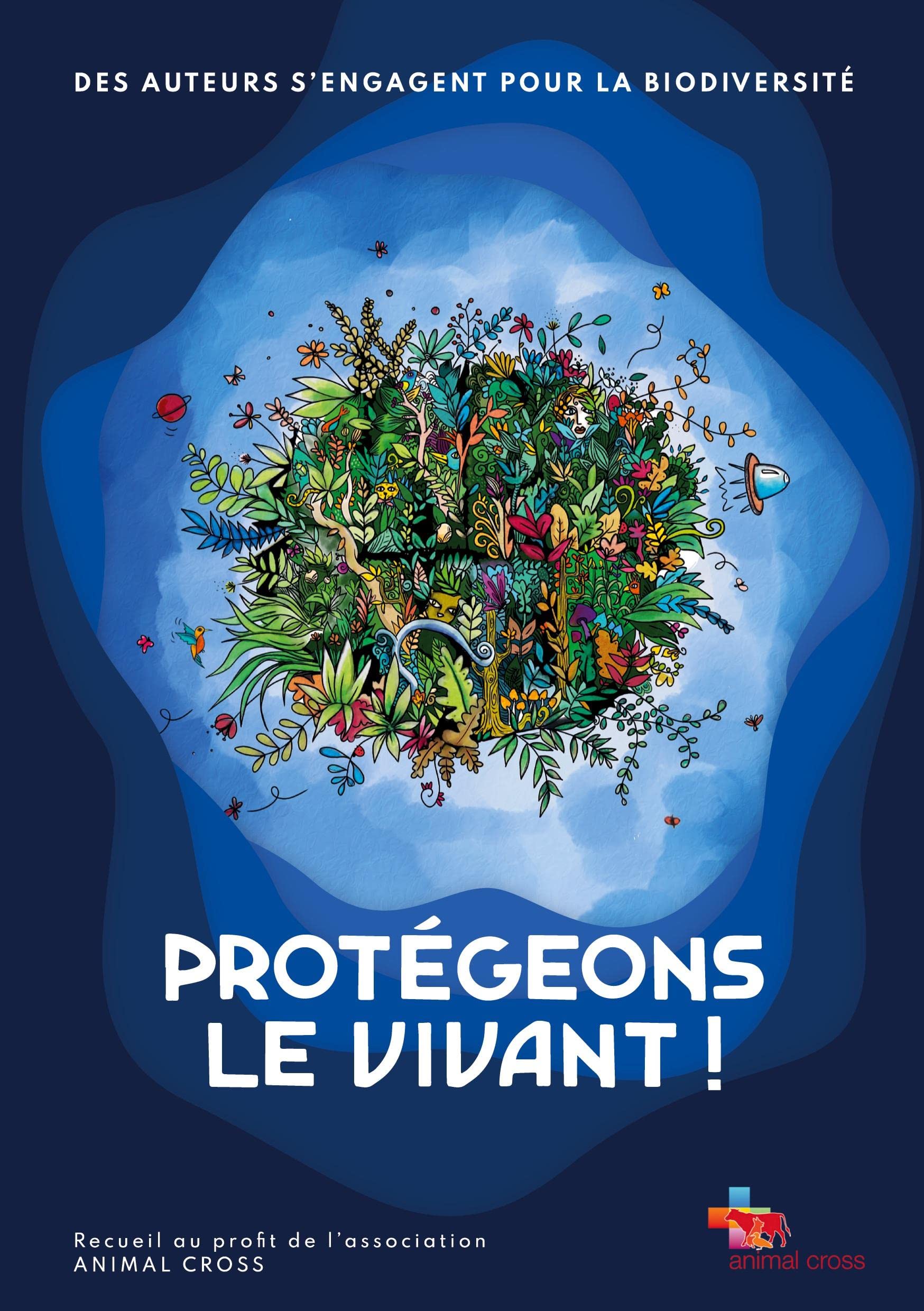 Protégeons le vivant !: Des auteurs s'engagent pour la biodiversite 9782322158713