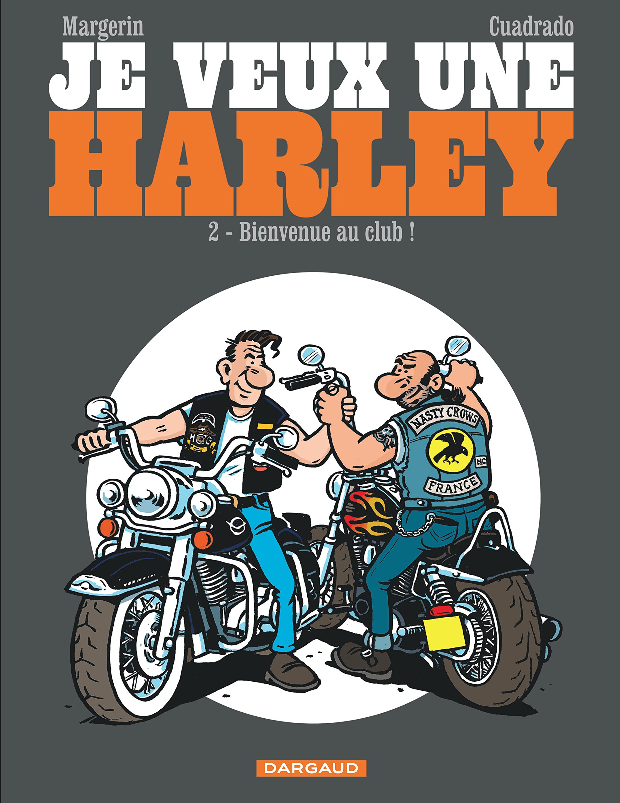 Je veux une Harley - Bienvenue au club! 9782205071849