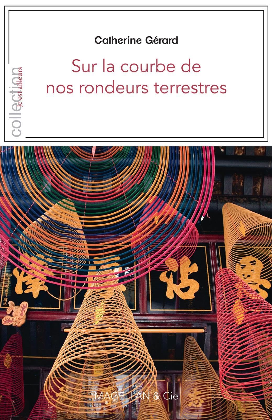 Sur la courbe de nos rondeurs terrestres 9782350743103
