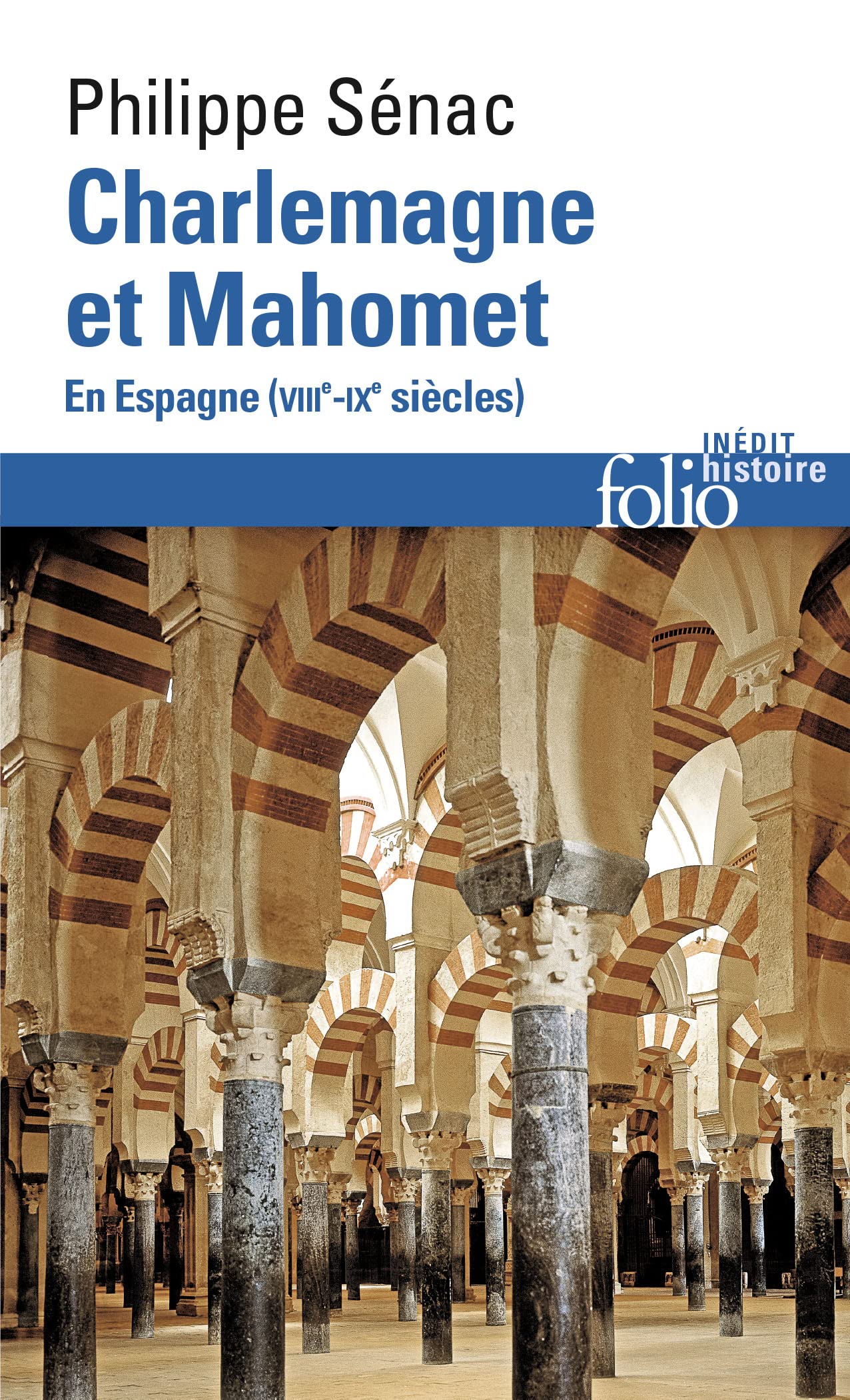 Charlemagne et Mahomet: En Espagne (VIIIᵉ-IXᵉ siècles) 9782070357949