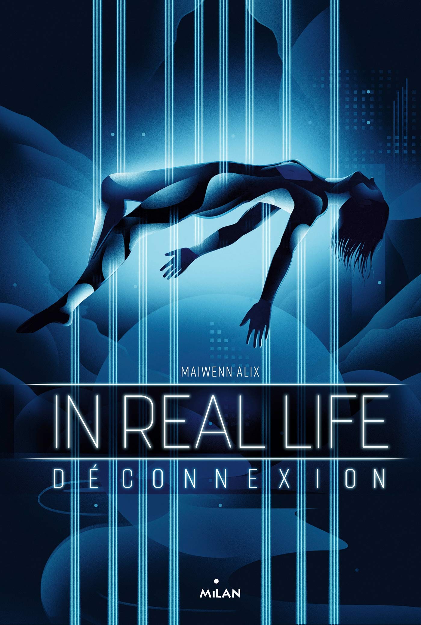 In Real Life, Tome 01: Déconnexion 9782745990921
