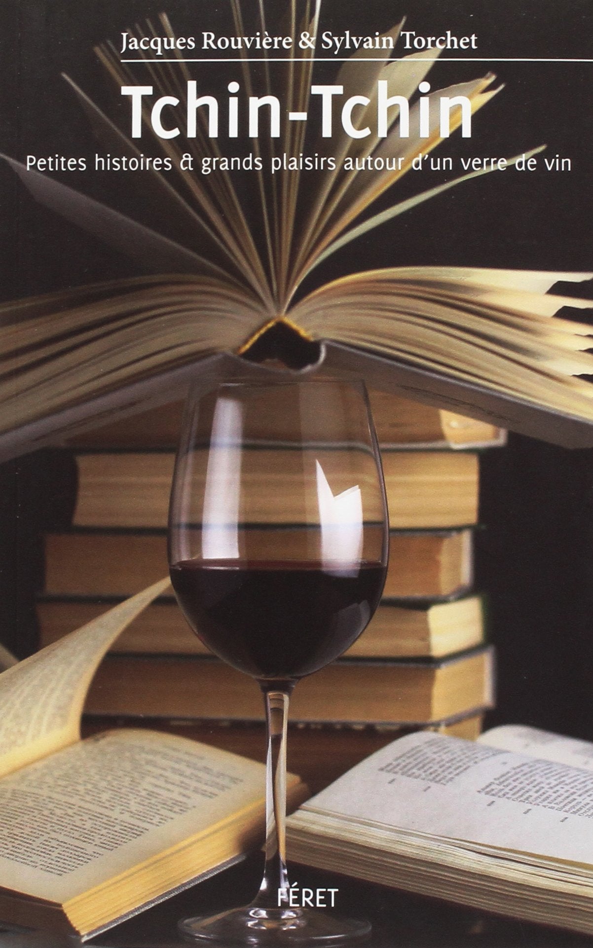 Tchin Tchin, petites histoires et grands plaisirs 9782351561782