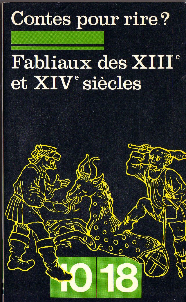 Contes pour rire ? Fabliaux des XIIIe et XIVe siècles 9782264001665