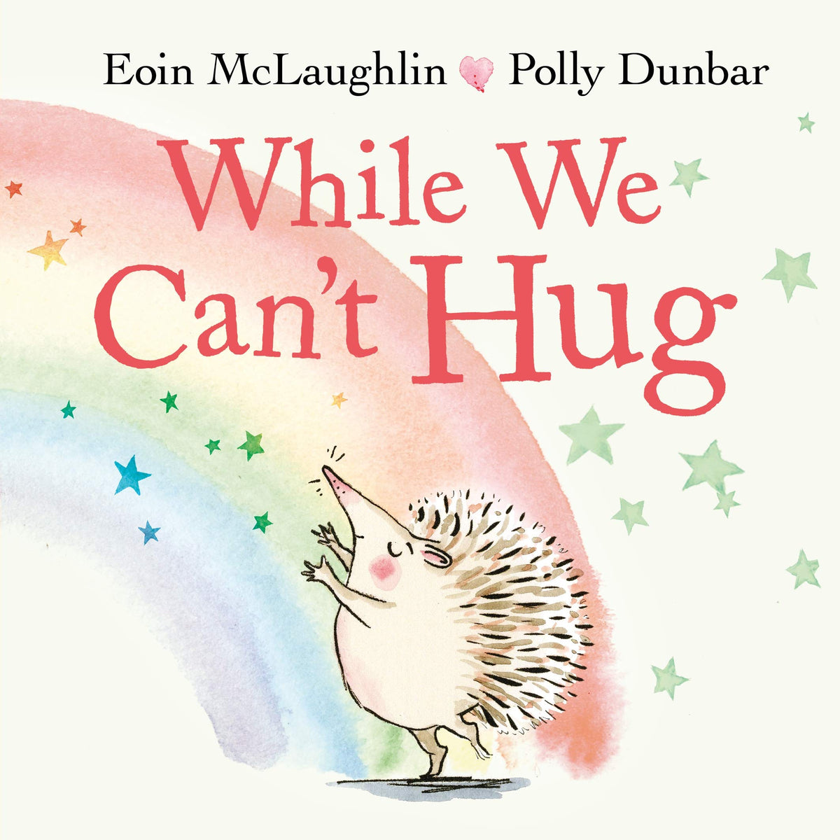 WHILE WE CAN'T HUG: Board book: 1 (Hedgehog & Friends) 9780571369133