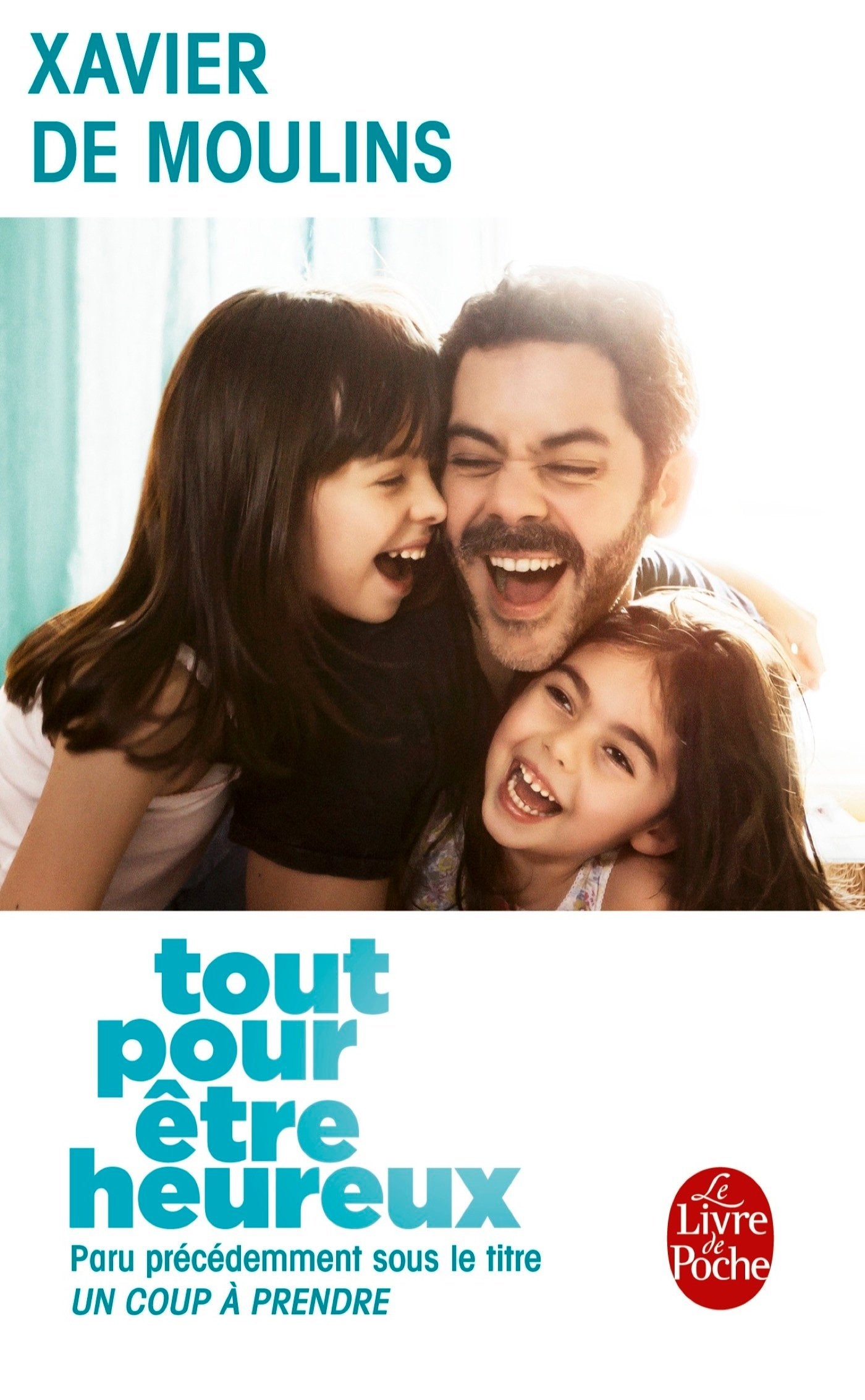 Tout pour être heureux (Un coup à prendre) 9782253166757