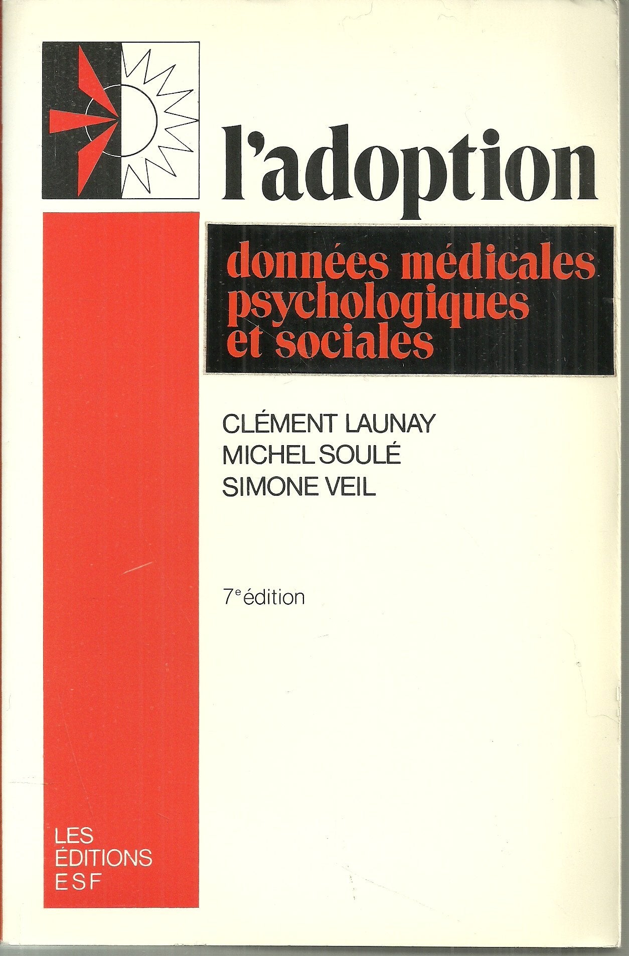 L'Adoption : Données médicales, psychologiques et sociales 9782710100737