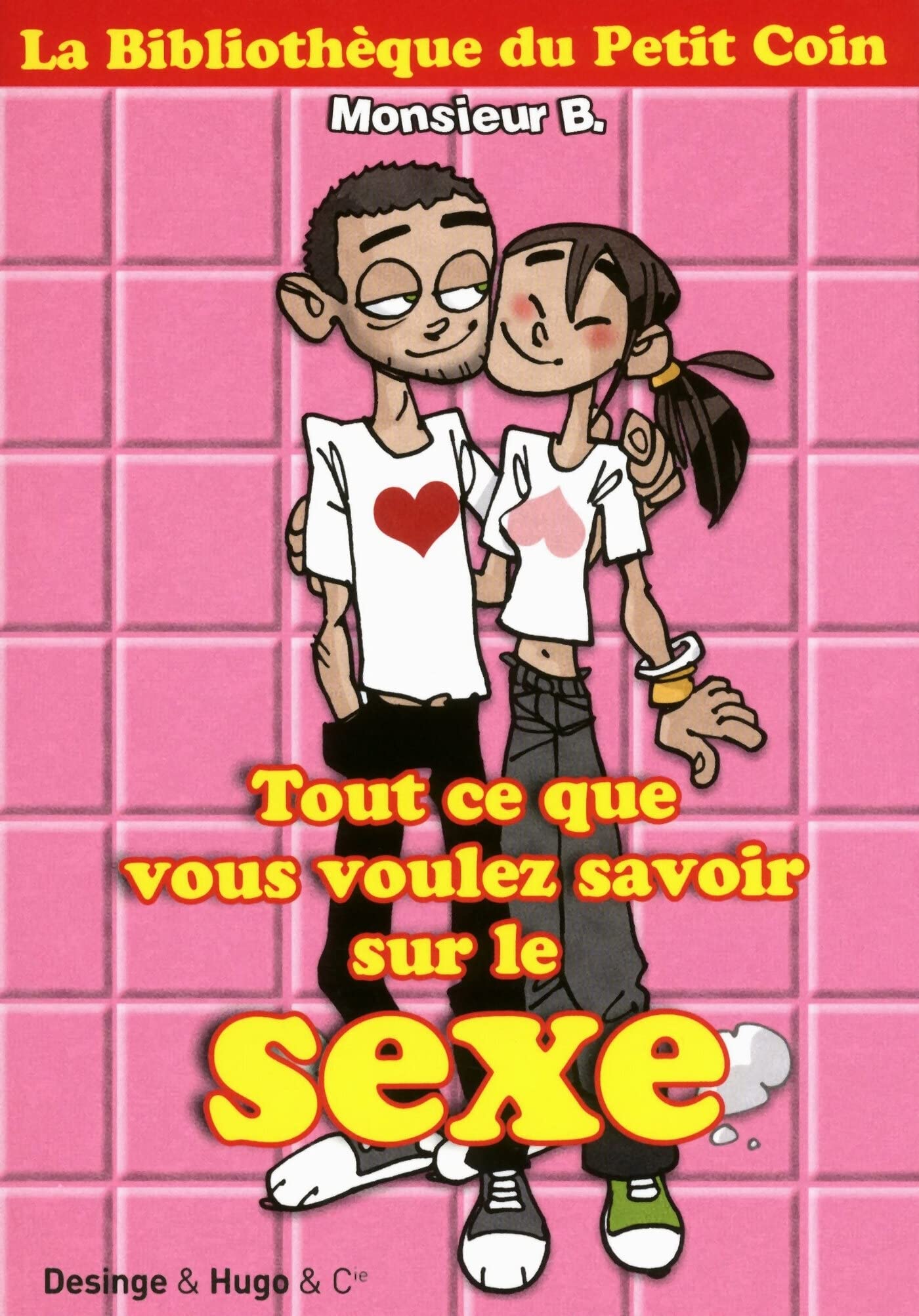 bibliothèque du petit coin tout ce que vous voulez savoir sur le sexe 9782755606829