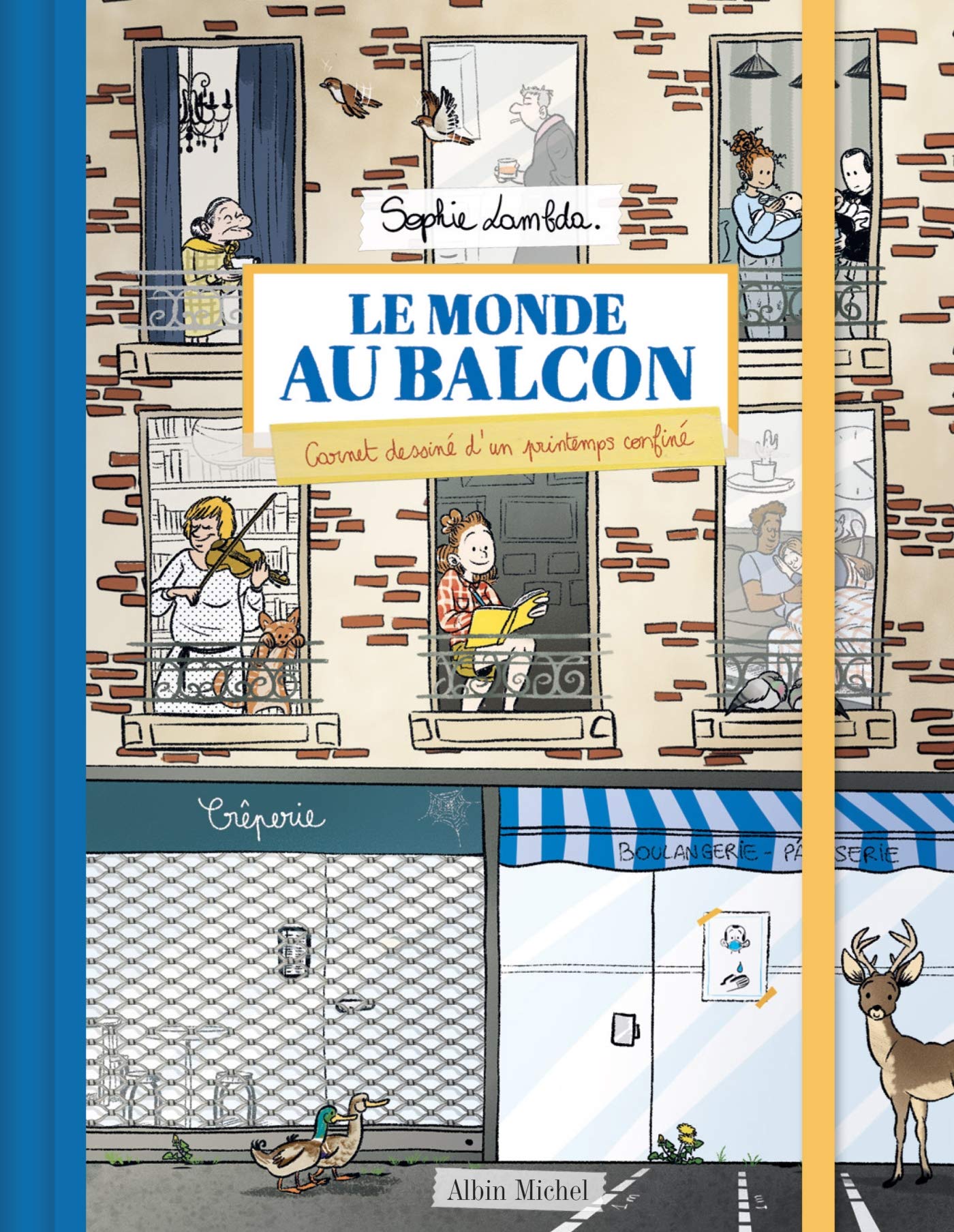 Le Monde au balcon: Carnet dessiné d'un printemps confiné 9782226455789