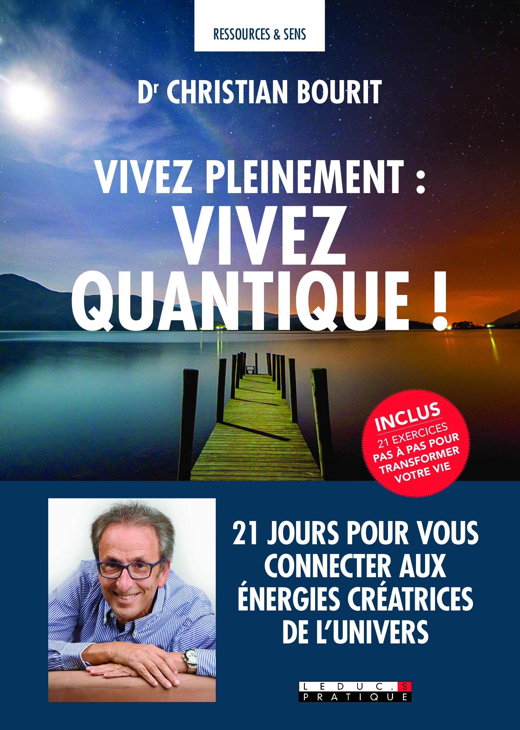 Vivez pleinement, vivez quantique !: 21 jours pour vous connecter aux énergies créatrice de l'univers 9791028509453